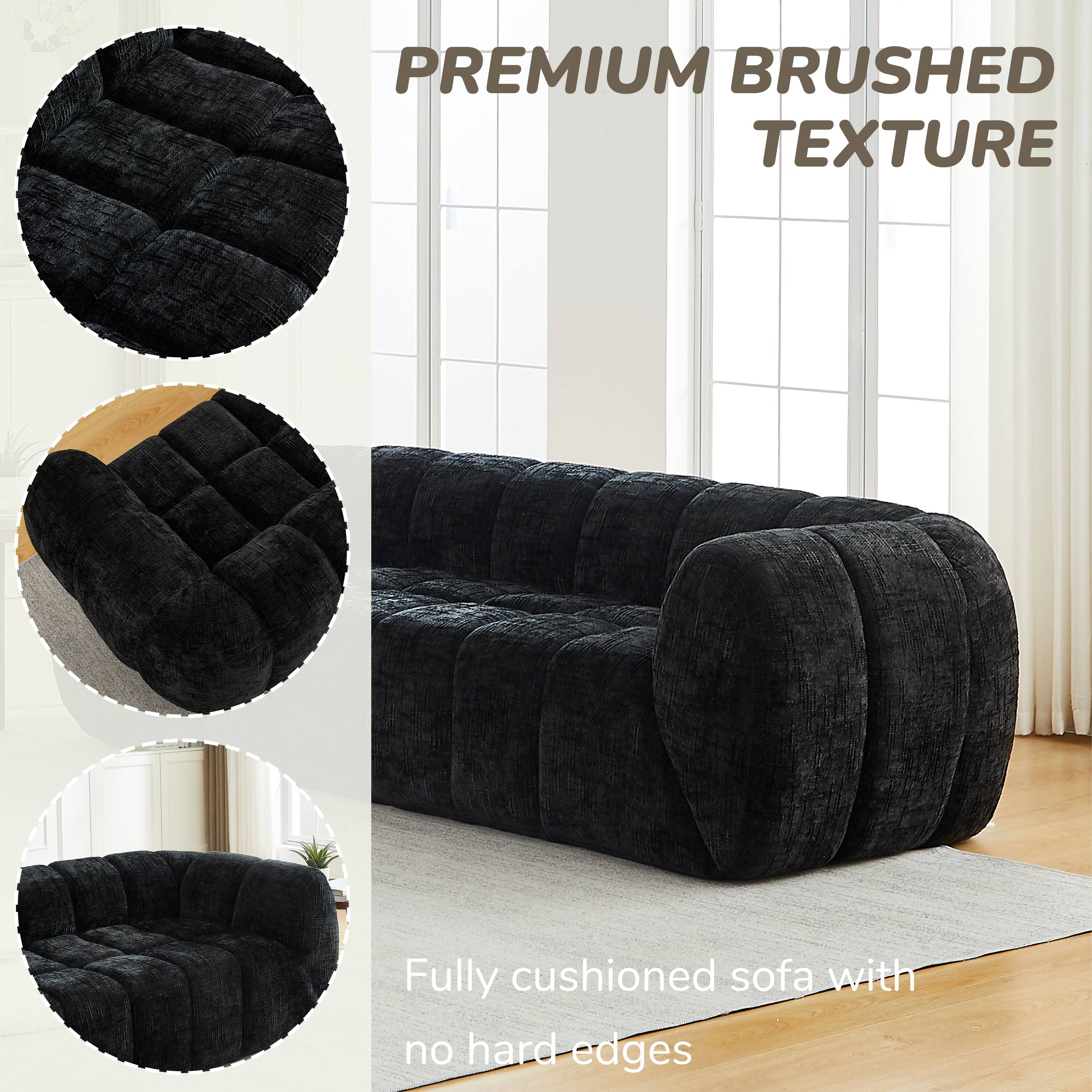 PREMIUM BRUSHED TEXTURE

Fully cushioned sofa with no hard edges