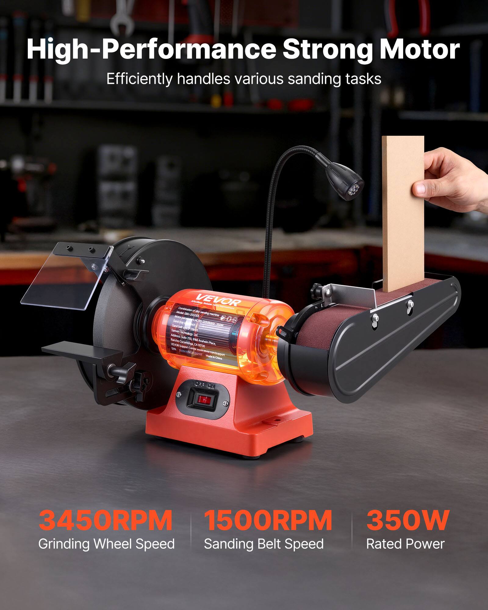 High-Performance Strong Motor  
Efficiently handles various sanding tasks

VEVOR  
Constantation du With Model: 2020050,  
bave Sand-boy UCT Develode: Serven Tochnology Vitimin M.  
Rock 200 DEL Cocomerge Anabain 100g TA ETTO NO

3450RPM  
1500RPM  
350W  
Grinding Wheel Speed  
Sanding Belt Speed  
Rated Power