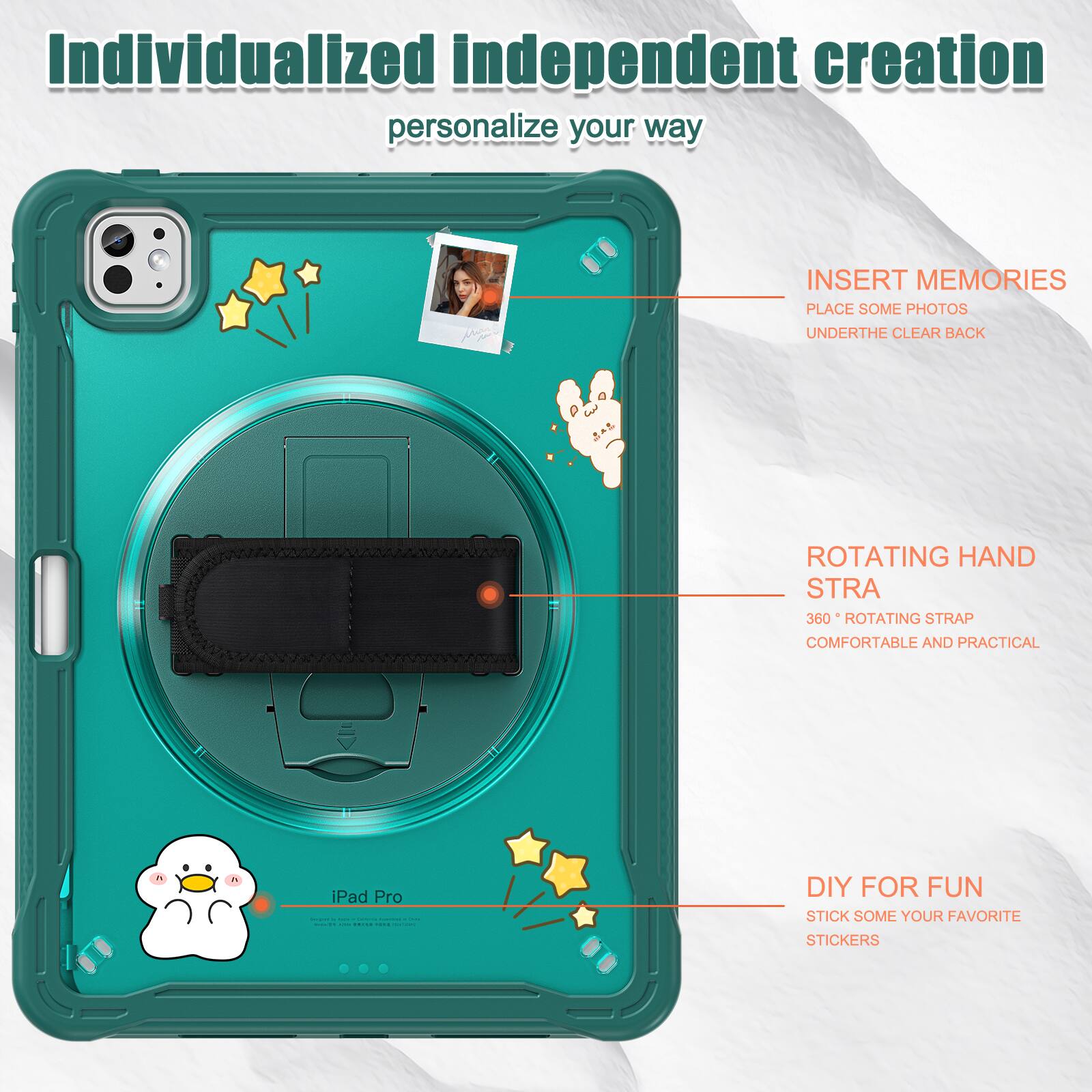 Individualized independent creation personalize your way

INSERT MEMORIES
PLACE SOME PHOTOS
UNDERTHE CLEAR BACK

ROTATING HAND STRA
360° ROTATING STRAP
COMFORTABLE AND PRACTICAL

DIY FOR FUN
STICK SOME YOUR FAVORITE STICKERS