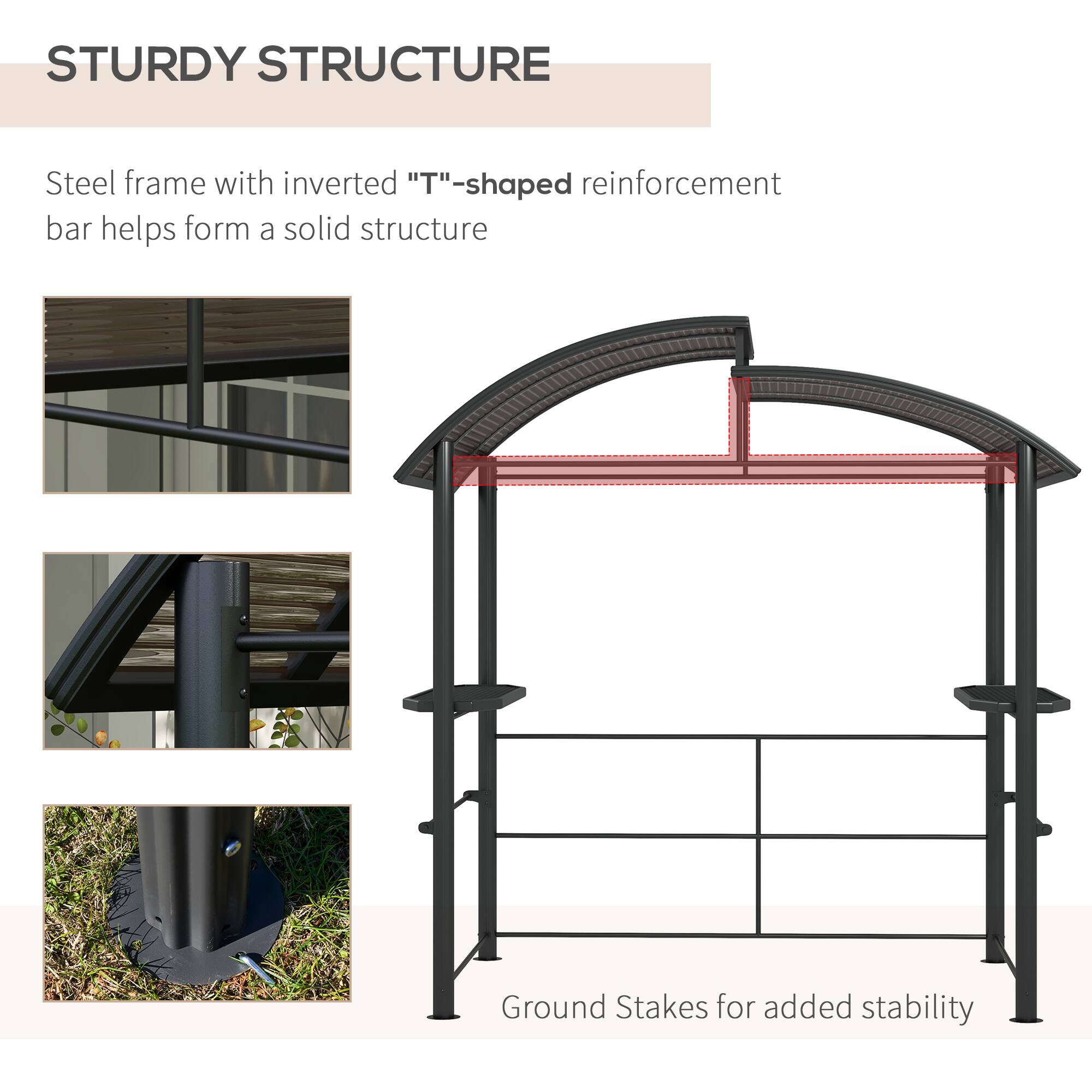 STURDY STRUCTURE
Steel frame with inverted "T"-shaped reinforcement bar helps form a solid structure
Ground Stakes for added stability