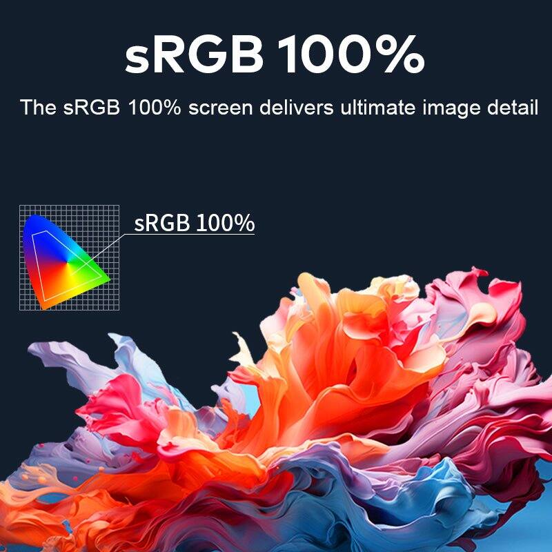 sRGB 100%  
The sRGB 100% screen delivers ultimate image detail