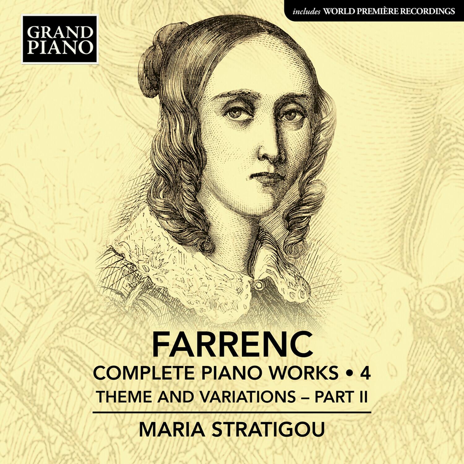 includes WORLD PREMIERE RECORDINGS  
GRAND PIANO  
FARRENC  
COMPLETE PIANO WORKS • 4 THEME AND VARIATIONS - PART II  
MARIA STRATIGOU