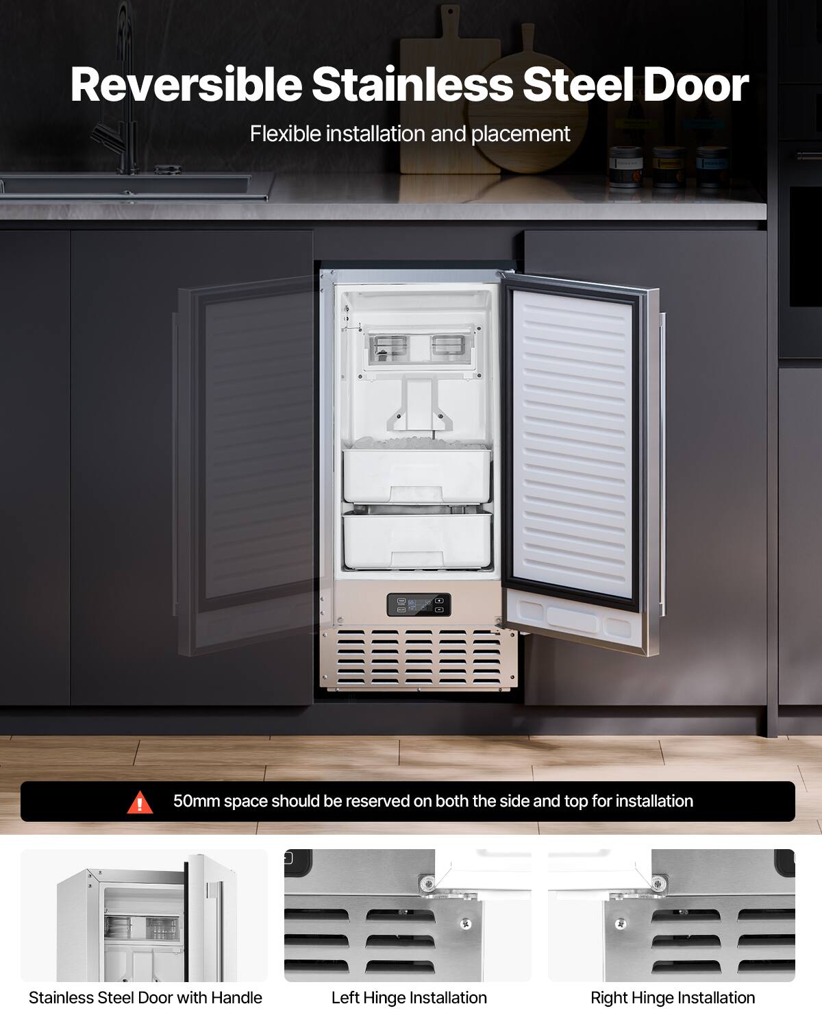 Reversible Stainless Steel Door  
Flexible installation and placement  

50mm space should be reserved on both the side and top for installation  

Stainless Steel Door with Handle  
Left Hinge Installation  
Right Hinge Installation