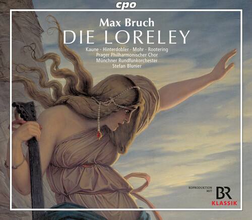 Max Bruch  
DIE LORELEY  

Kaune - Hinterdobler - Mohr - Rootering  
Münchner Rundfunkorchester  
Stefan Blunier  

KOPRODUKTION MIT BR KLASSIK