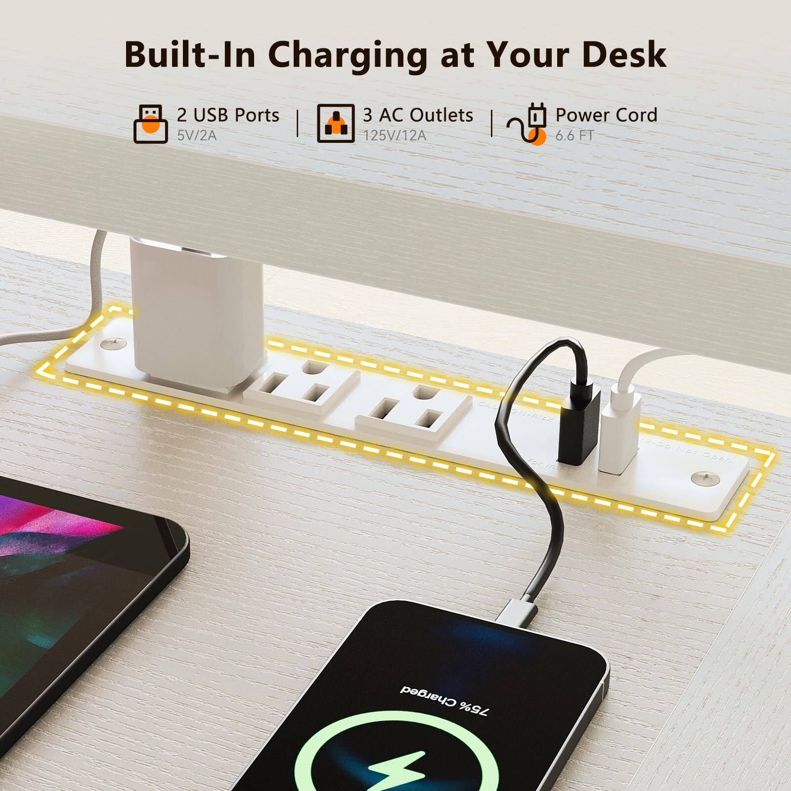 Built-In Charging at Your Desk  
2 USB Ports 5V/2A  
3 AC Outlets 125V/12A  
Power Cord 6.6 FT