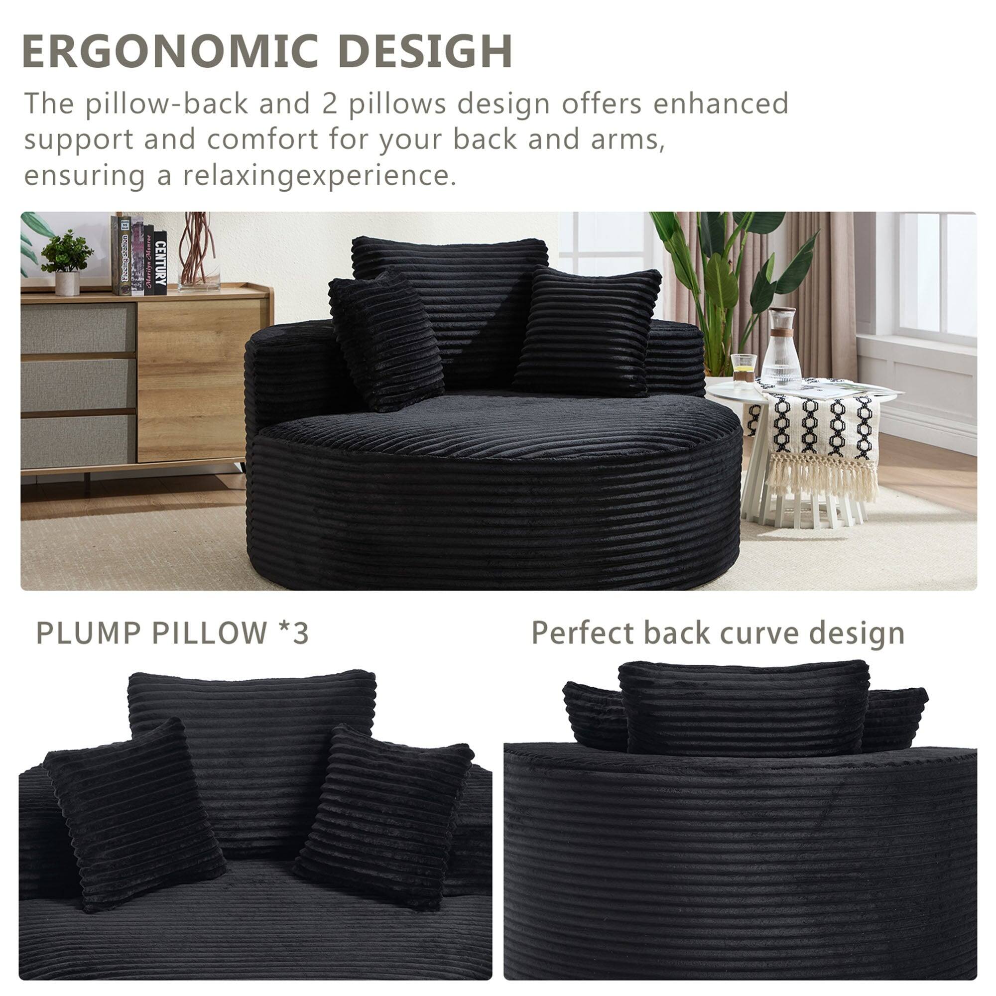 ERGONOMIC DESIGN  
The pillow-back and 2 pillows design offers enhanced support and comfort for your back and arms, ensuring a relaxing experience.

PLUMP PILLOW *3

Perfect back curve design