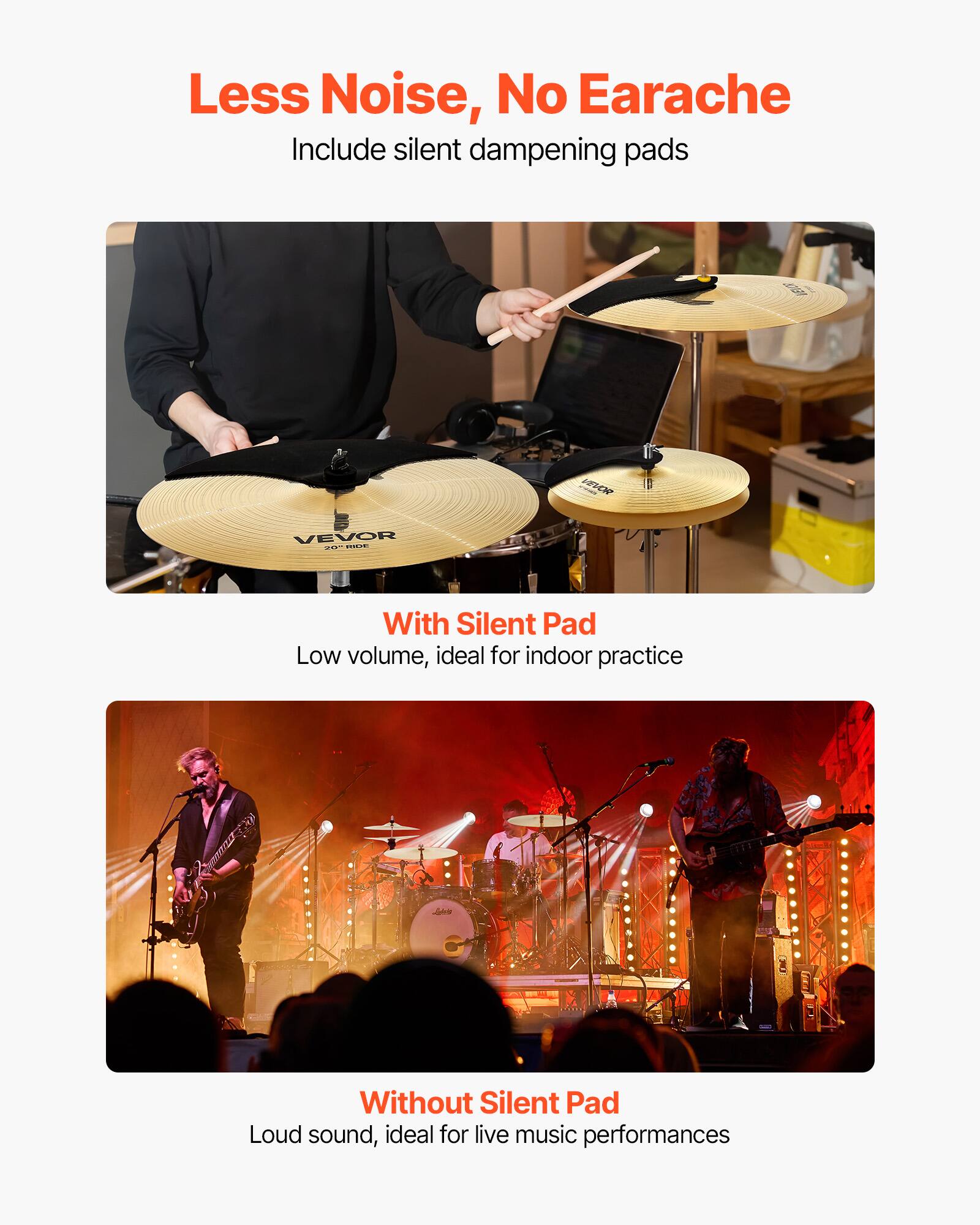 Less Noise, No Earache  
Include silent dampening pads  

With Silent Pad  
Low volume, ideal for indoor practice  

Without Silent Pad  
Loud sound, ideal for live music performances