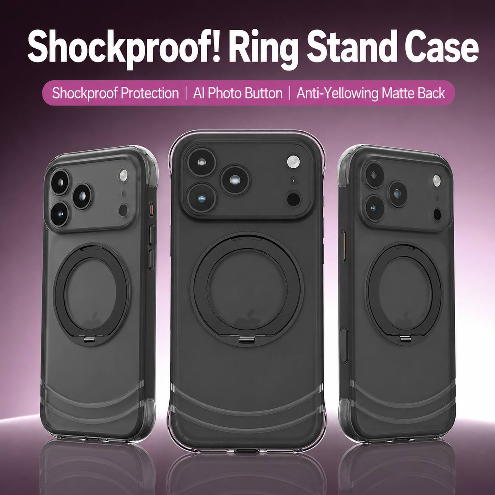 Shockproof! Ring Stand Case  
Shockproof Protection | AI Photo Button | Anti-Yellowing Matte Back