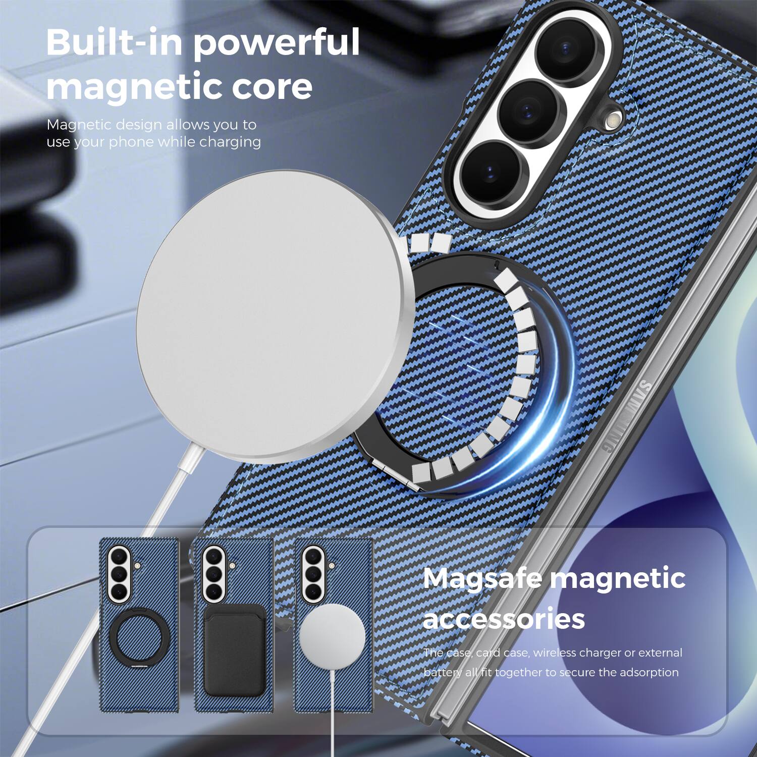 Built-in powerful magnetic core  
Magnetic design allows you to use your phone while charging  

Magsafe magnetic accessories  
The ease, card case, wireless charger or external battery all fit together to secure the adsorption