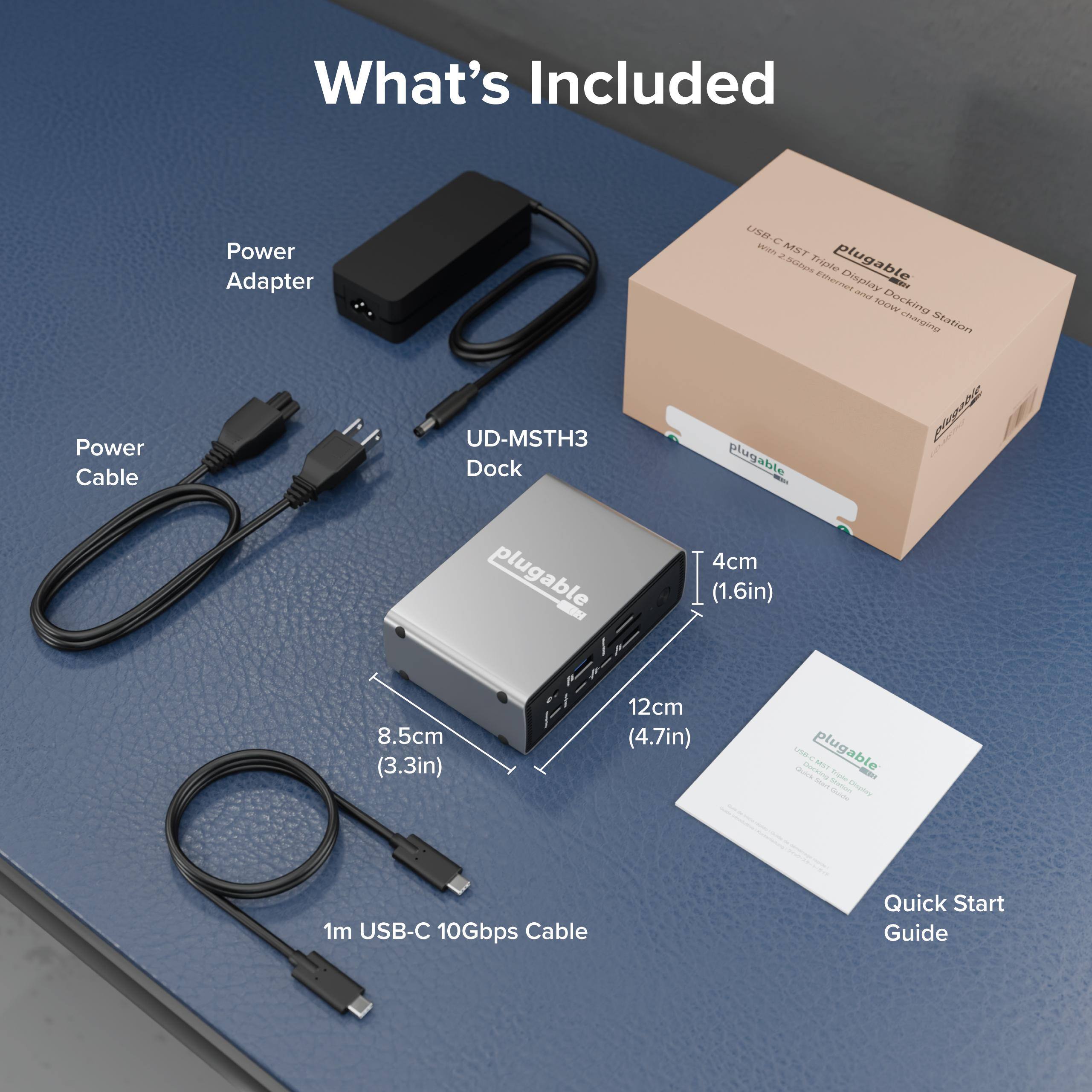 What's Included

- Power Adapter
- Power Cable
- UD-MSTH3 Dock
- 1m USB-C 10Gbps Cable
- Quick Start Guide
