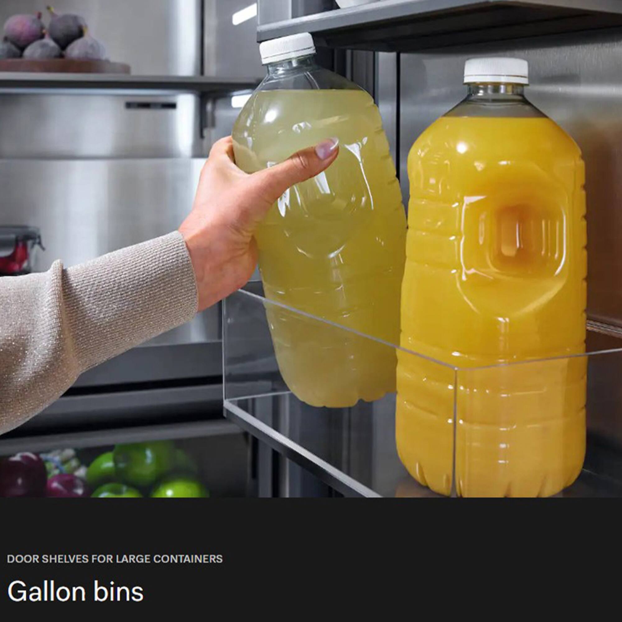 DOOR SHELVES FOR LARGE CONTAINERS  
Gallon bins