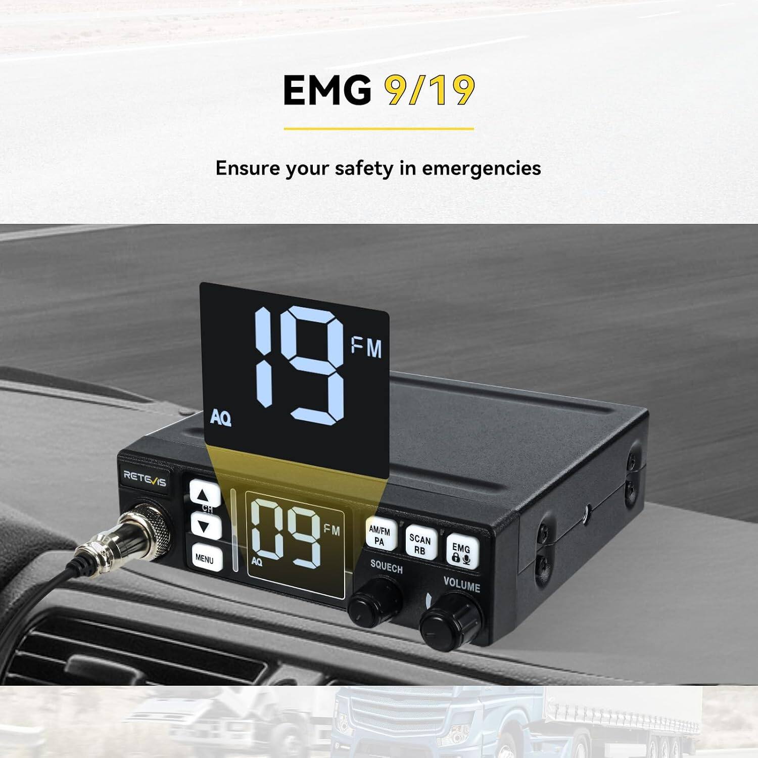 EMG 9/19  
Ensure your safety in emergencies  

FM  
AQ  
RET6/15  

CM 09 FM AM/FM PA SCAN RB EMG MENU AQ SQUECH VOLUME