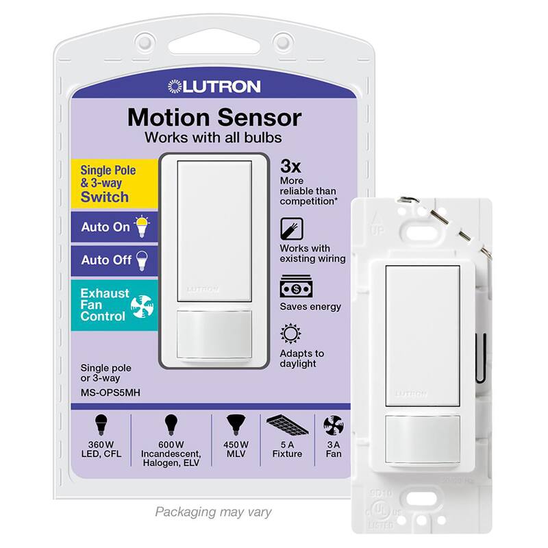 LUTRON Motion Sensor  
Works with all bulbs  
Single Pole & 3-way Switch  
Auto On  
Auto Off  
Exhaust Fan Control  
3x More reliable than competition*  
Works with existing wiring  
Saves energy  
Adapts to daylight  
Single pole or 3-way  
MS-OPS5MH  
360 W LED, CFL  
600 W Incandescent, Halogen, ELV  
450 W MLV  
5 A Fixture  
3 A Fan  
Packaging may vary  

*3D1O US LISTED ED 5ors0