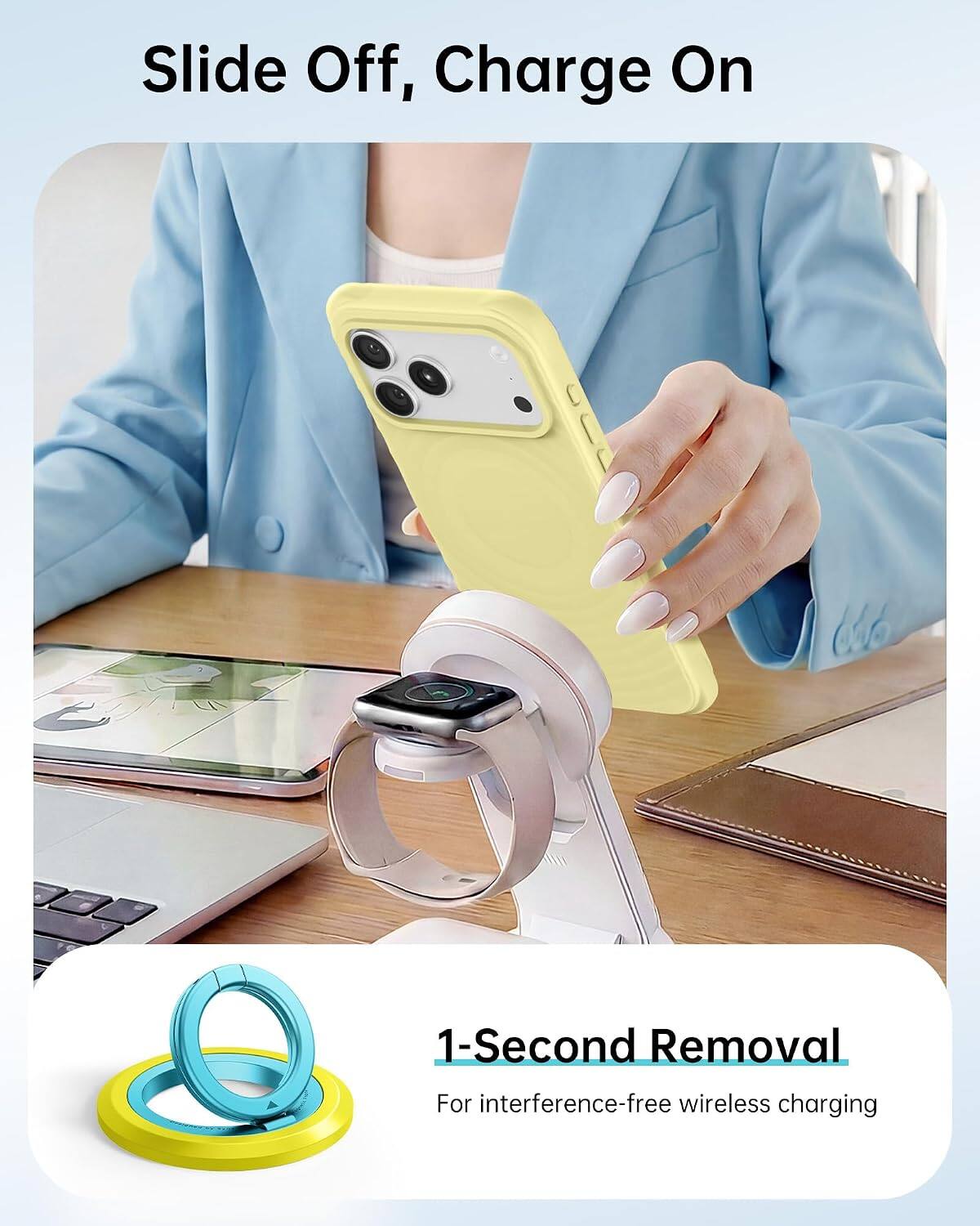 Slide Off, Charge On

1-Second Removal

For interference-free wireless charging