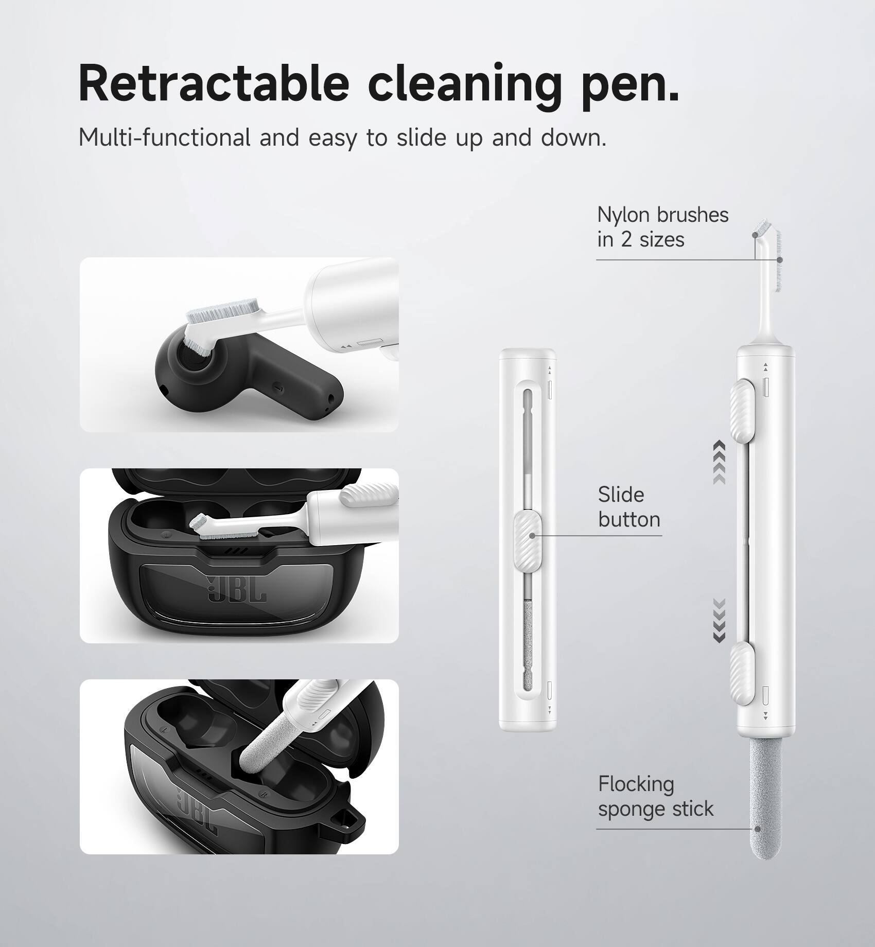 Retractable cleaning pen.  
Multi-functional and easy to slide up and down.  
Nylon brushes in 2 sizes  
Slide button  
Flocking sponge stick