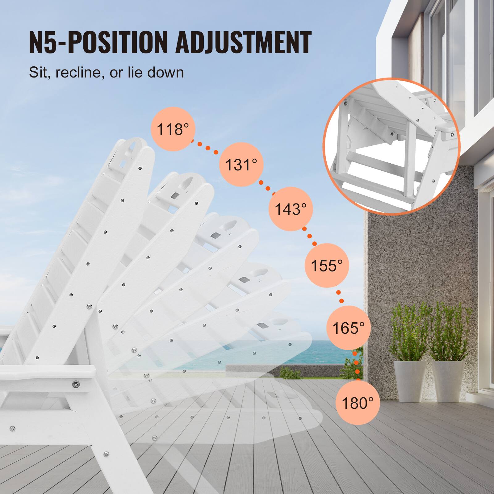 N5-POSITION ADJUSTMENT  
Sit, recline, or lie down  

118°  
131°  
143°  
155°  
165°  
180°