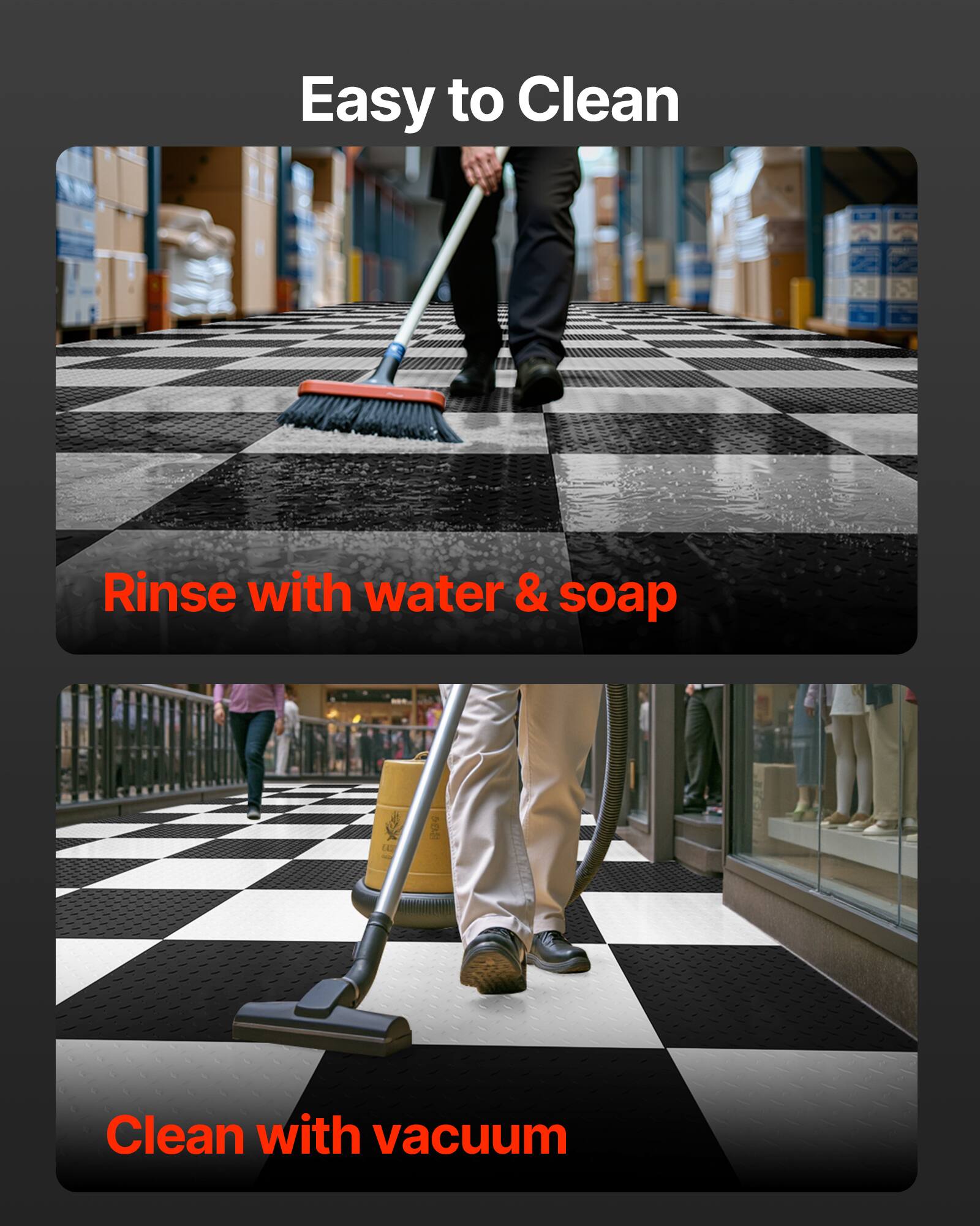 Easy to Clean

Rinse with water & soap

Clean with vacuum