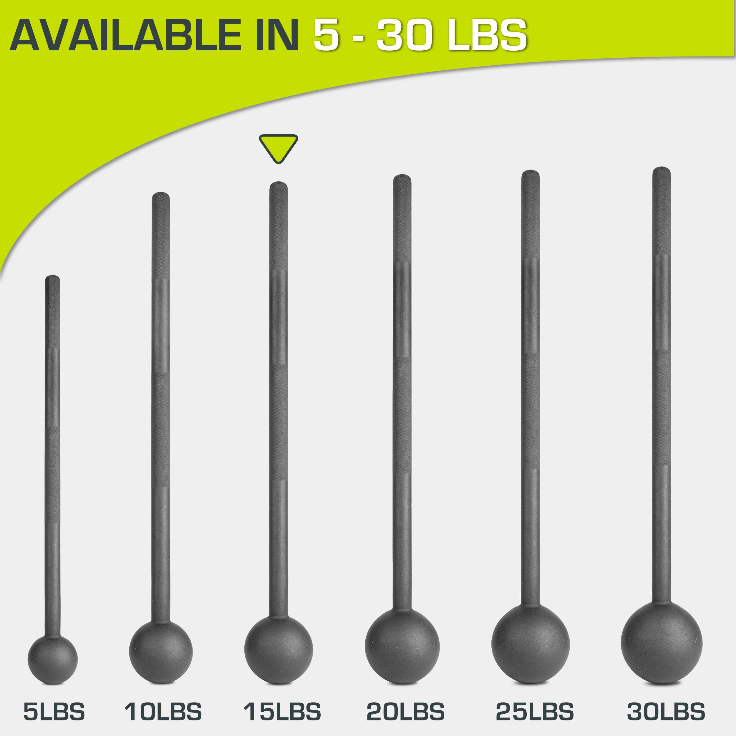 AVAILABLE IN 5 - 30 LBS

5LBS 10LBS 15LBS 20LBS 25LBS 30LBS