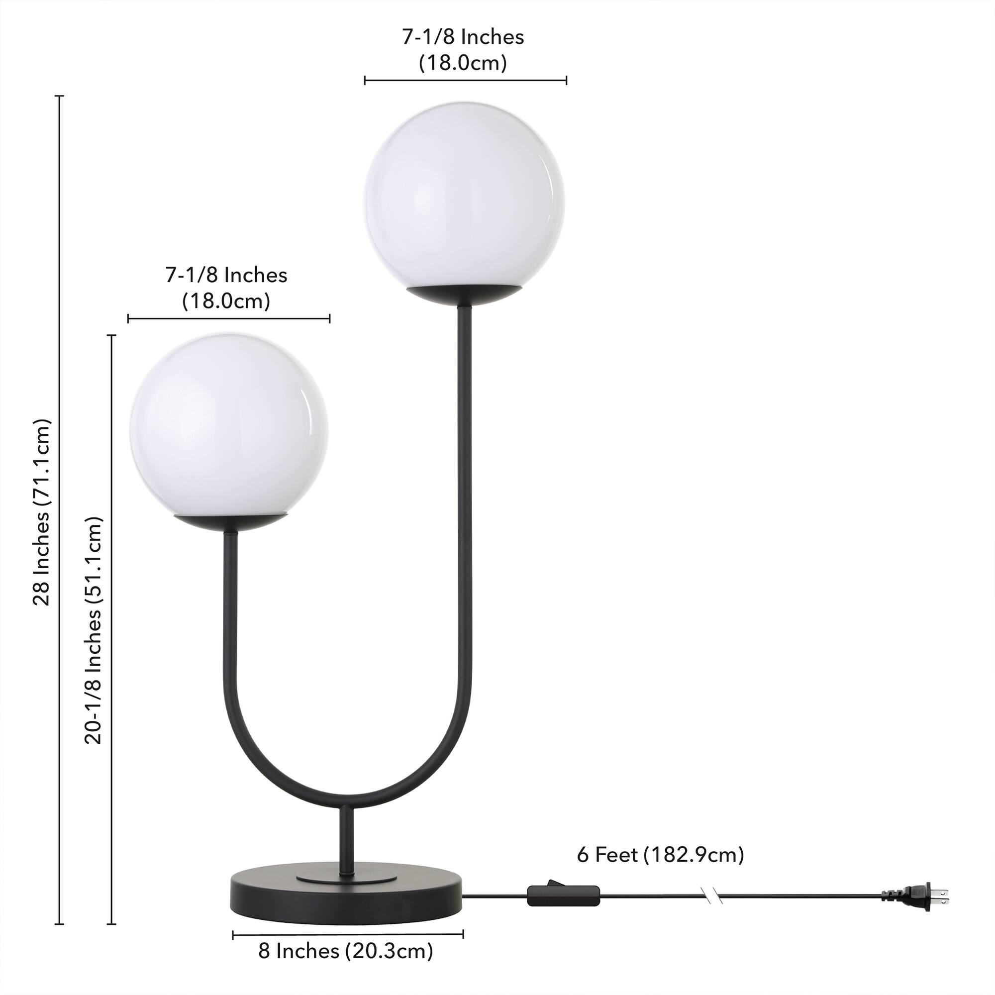 7-1/8 Inches (18.0cm)  
7-1/8 Inches (18.0cm)  
20-1/8 Inches (51.1cm)  
28 Inches (71.1cm)  
6 Feet (182.9cm)  
8 Inches (20.3cm)