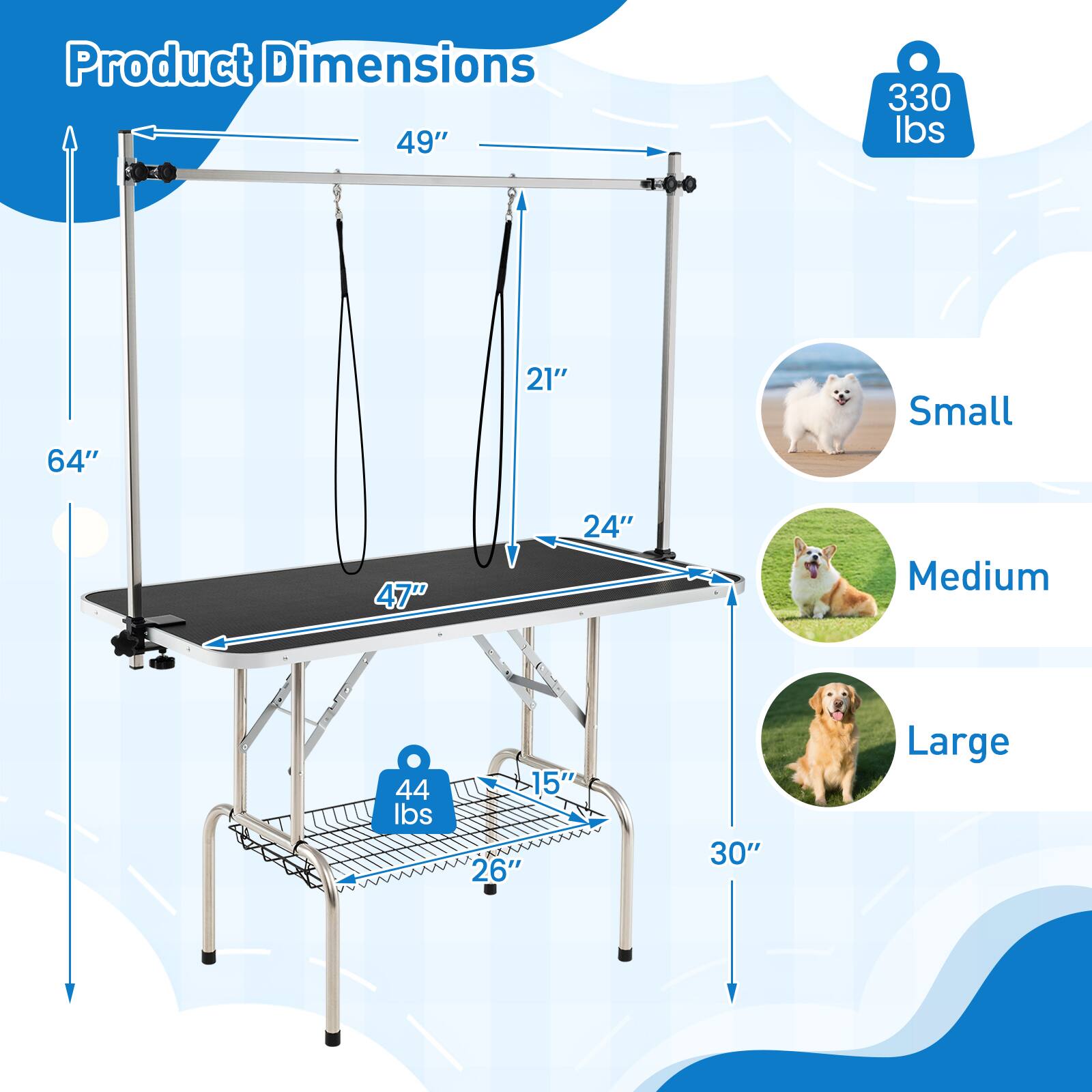 Product Dimensions  
- 49" x 64" x 21"  
- 47" x 24" x 15"  
- 44 lbs  
- 26" x 30"  
- Small: 330 lbs  
- Medium: 44 lbs  
- Large