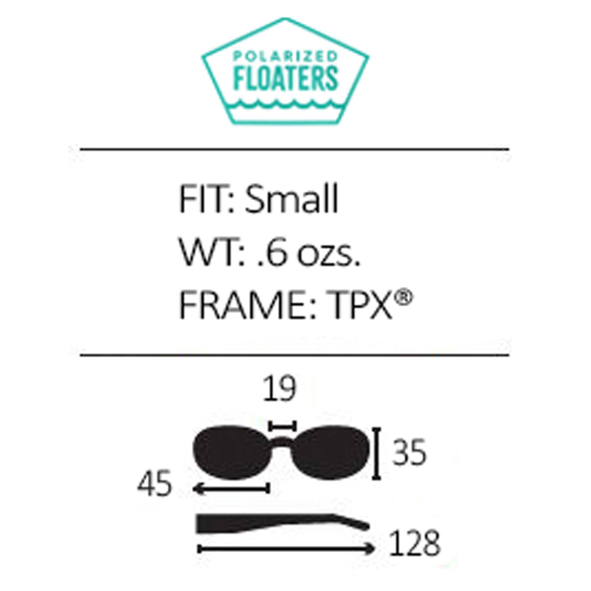 POLARIZED FLOATERS  
FIT: Small  
WT: .6 OZS.  
FRAME: TPX®  

19  
45  
35  
128