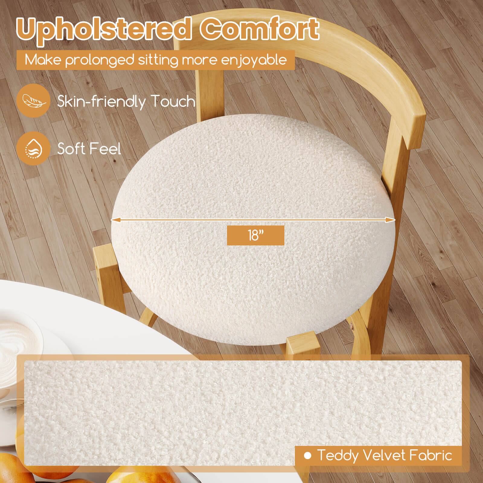 Upholstered Comfort  
Make prolonged sitting more enjoyable  

- Skin-friendly Touch  
- Soft Feel  

18"  

Teddy Velvet Fabric