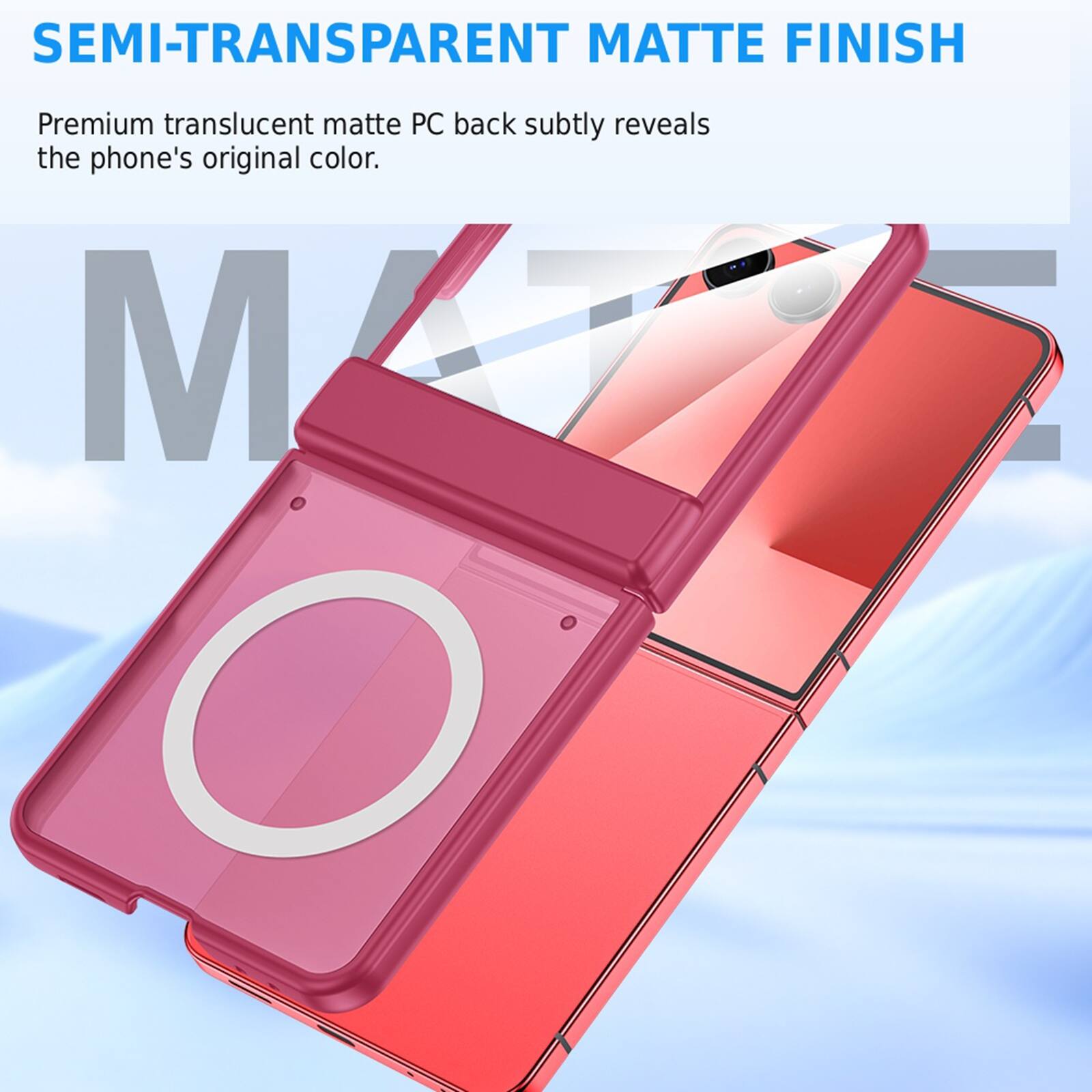 SEMI-TRANSPARENT MATTE FINISH

Premium translucent matte PC back subtly reveals the phone's original color.
