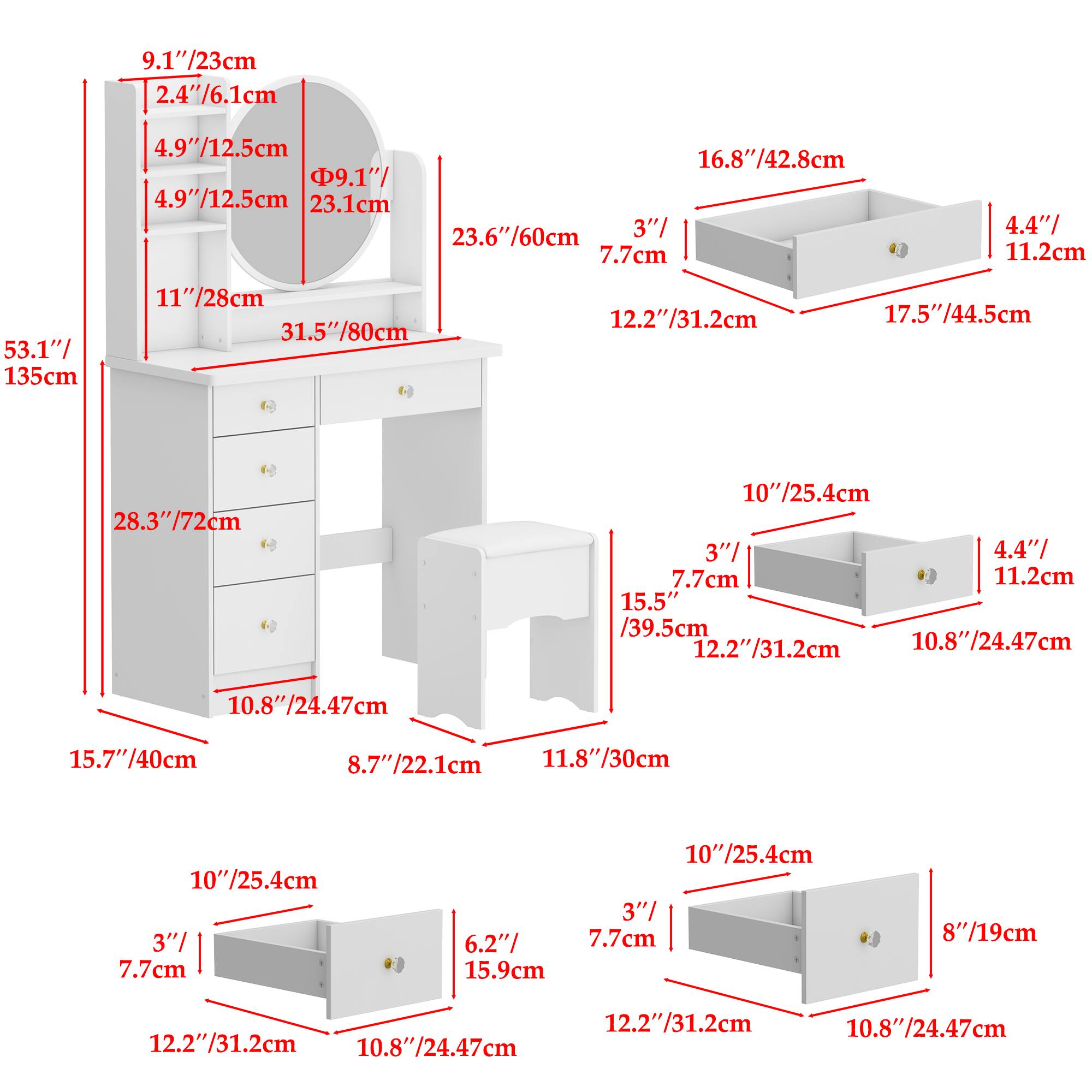 Here is the corrected and grouped text based on the image:

- 9.1"/23cm
- 2.4"/6.1cm
- 4.9"/12.5cm
- 16.8"/42.8cm
- 9.1"/23.1cm
- 23.6"/60cm
- 3"/7.7cm
- 4.4"/11.2cm
- 53.1"/135cm
- 11"/28cm
- 31.5"/80cm
- 12.2"/31.2cm
- 17.5"/44.5cm
- 28.3"/72cm
- 10"/25.4cm
- 3"/7.7cm
- 4.4"/11.2cm
- 15.5"/39.5cm
- 12.2"/31.2cm
- 10.8"/24.47cm
- 10.8"/24.47cm
- 15.7"/40cm
- 8.7"/22.1cm
- 11.8"/30cm
- 10"/25.4cm
- 3"/7.7cm
- 6.2"/15.9cm
- 8"/19cm
- 12.2"/31.2cm
- 12.27"/31.2cm
- 10.8"/24.47cm
- 10.8"/24.47cm