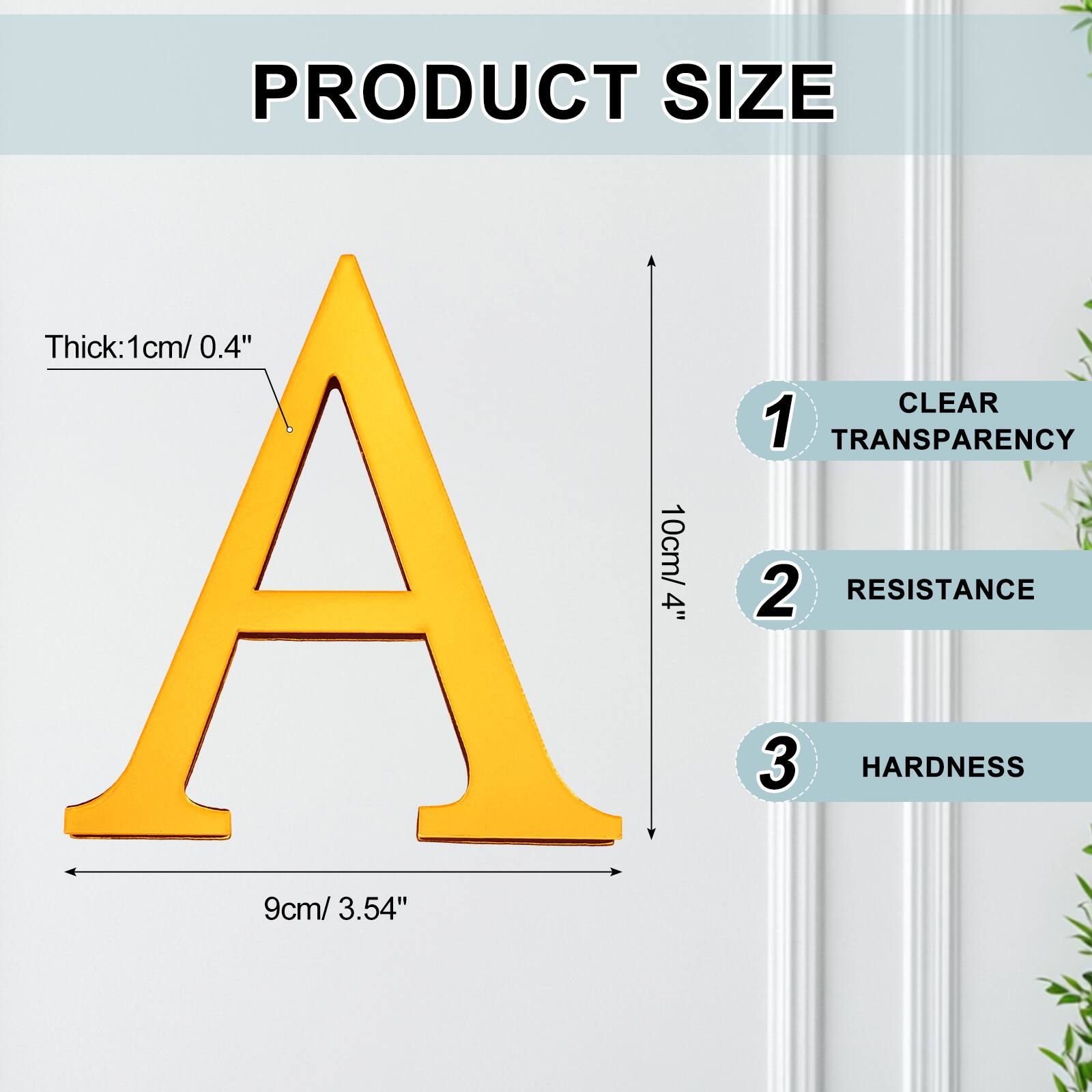 PRODUCT SIZE  
Thick: 1cm/ 0.4"  
CLEAR 1  
TRANSPARENCY A  
10cm/ 2"  
RESISTANCE 4"  
3  
HARDNESS 9cm/ 3.54"