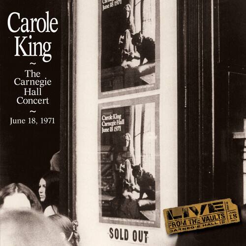 Carole King  
The Carnegie Hall Concert  
June 18, 1971  

Carole King Carnegie Hall  
June 18, 1971  

LIVE FROM THE VAULTS  
SOLD OUT