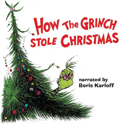 How The GRINCH STOLE CHRISTMAS
narrated by Boris Karloff