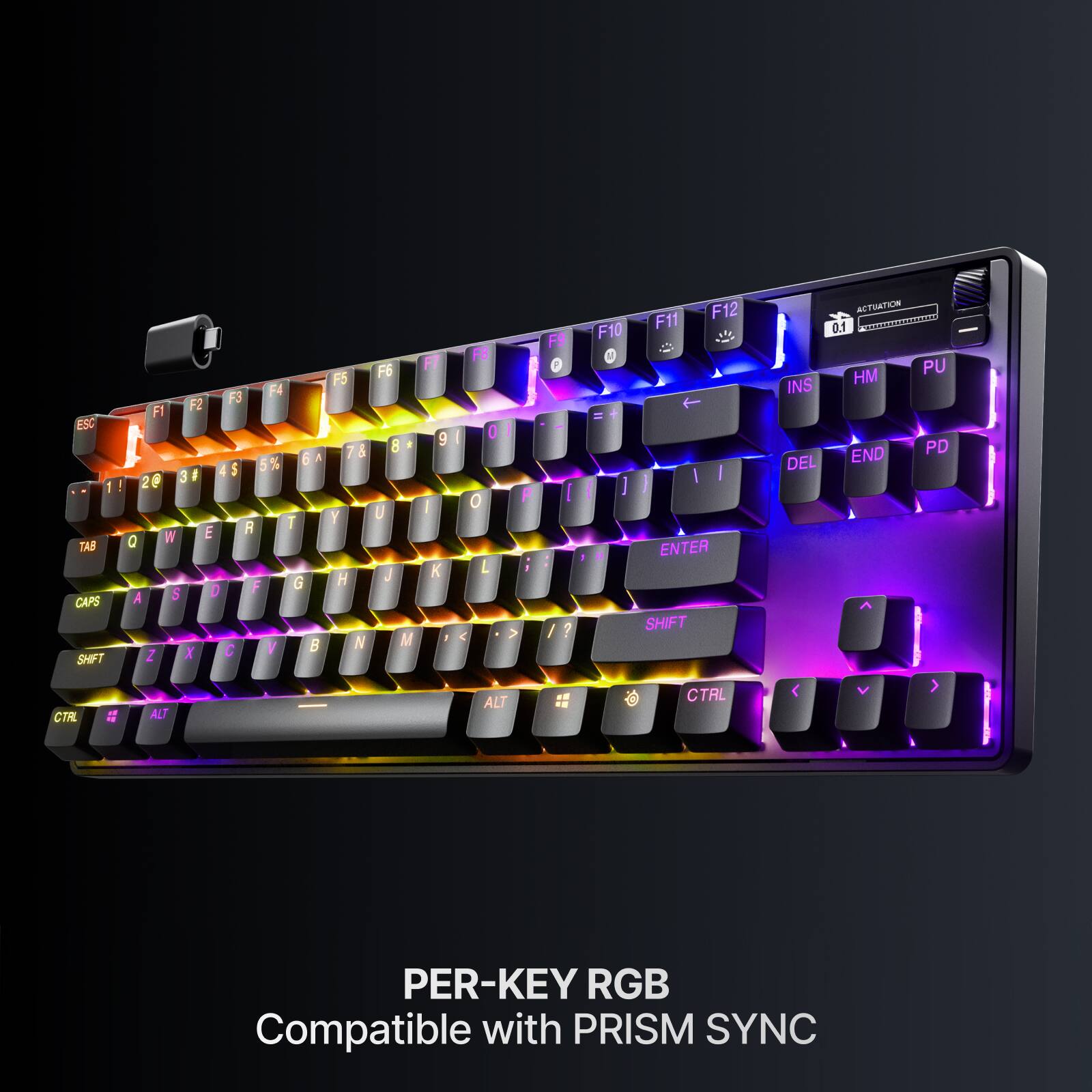 F4 F3 F2 F1 ESC 6 A 4 $ 5 % 3 I 1! 1 2 R T W E BAT 0 F G S D CAPS A C V B SHIFT Z X Fb 7 & Y H N F6 8 U J M F 9 I  FB 0 O L < P > F9 P I / ? I F10 = ] 1 F12 F11 I I ENTER SHIFT ACTUATION 0.1 PU HM INS END PD DEL CTR ALT ALT CTRL < PER-KEY RGB Compatible with PRISM SYNC