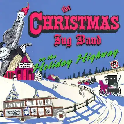the CHRISTMAS Jug Band
on the Holiday Highway
LIVE MUSIC TONITE SOON COMING TO YOU!
JB