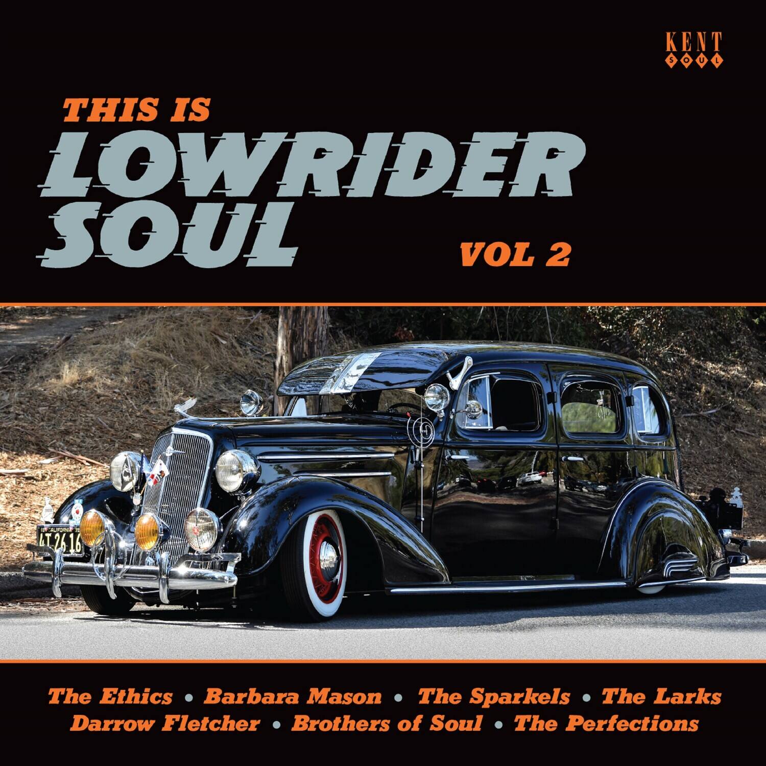 KENT  
THIS IS LOWRIDER SOUL VOL 2  
The Ethics • Barbara Mason • The Sparkels • The Larks • Darrow Fletcher • Brothers of Soul • The Perfections