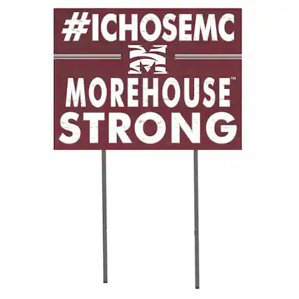 #ICHOOSEMC
MOREHOUSE
STRONG