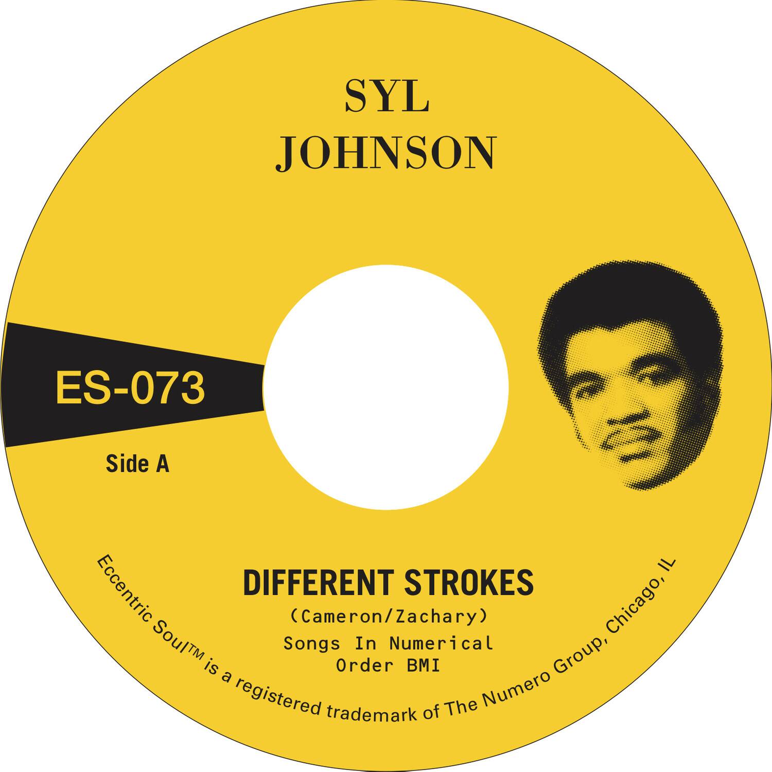 SYL JOHNSON

ES-073

Side A

DIFFERENT STROKES  
(Cameron/Zachary)

Eccentric Soul™ is a registered trademark of The Numero Group, Chicago, IL

Songs In Numerical Order BMI