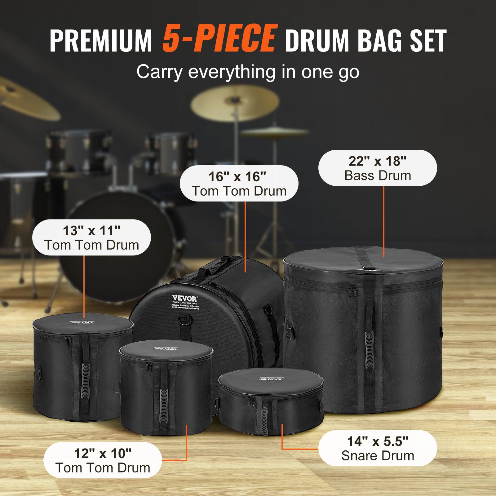 PREMIUM 5-PIECE DRUM BAG SET  
Carry everything in one go  

16" x 16" Tom Tom Drum  
13" x 11" Tom Tom Drum  
12" x 10" Tom Tom Drum  
14" x 5.5" Snare Drum  
22" x 18" Bass Drum