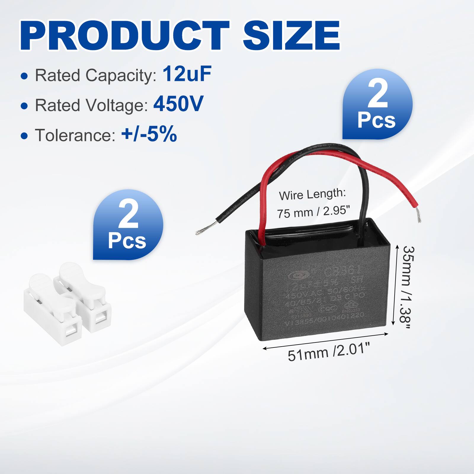 PRODUCT SIZE  
- Rated Capacity: 12uF  
- Rated Voltage: 450V  
- Tolerance: +/-5%  
- Wire Length: 75 mm / 2.95"  
- 2 Pcs  

51mm / 2.01"  
35mm / 1.38"