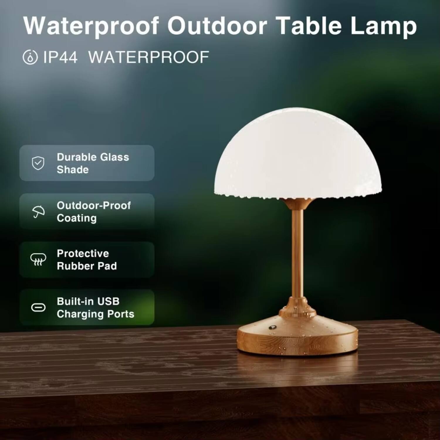 Waterproof Outdoor Table Lamp

IP44 WATERPROOF

- Durable Glass Shade
- Outdoor-Proof Coating
- Protective Rubber Pad
- Built-in USB Charging Ports