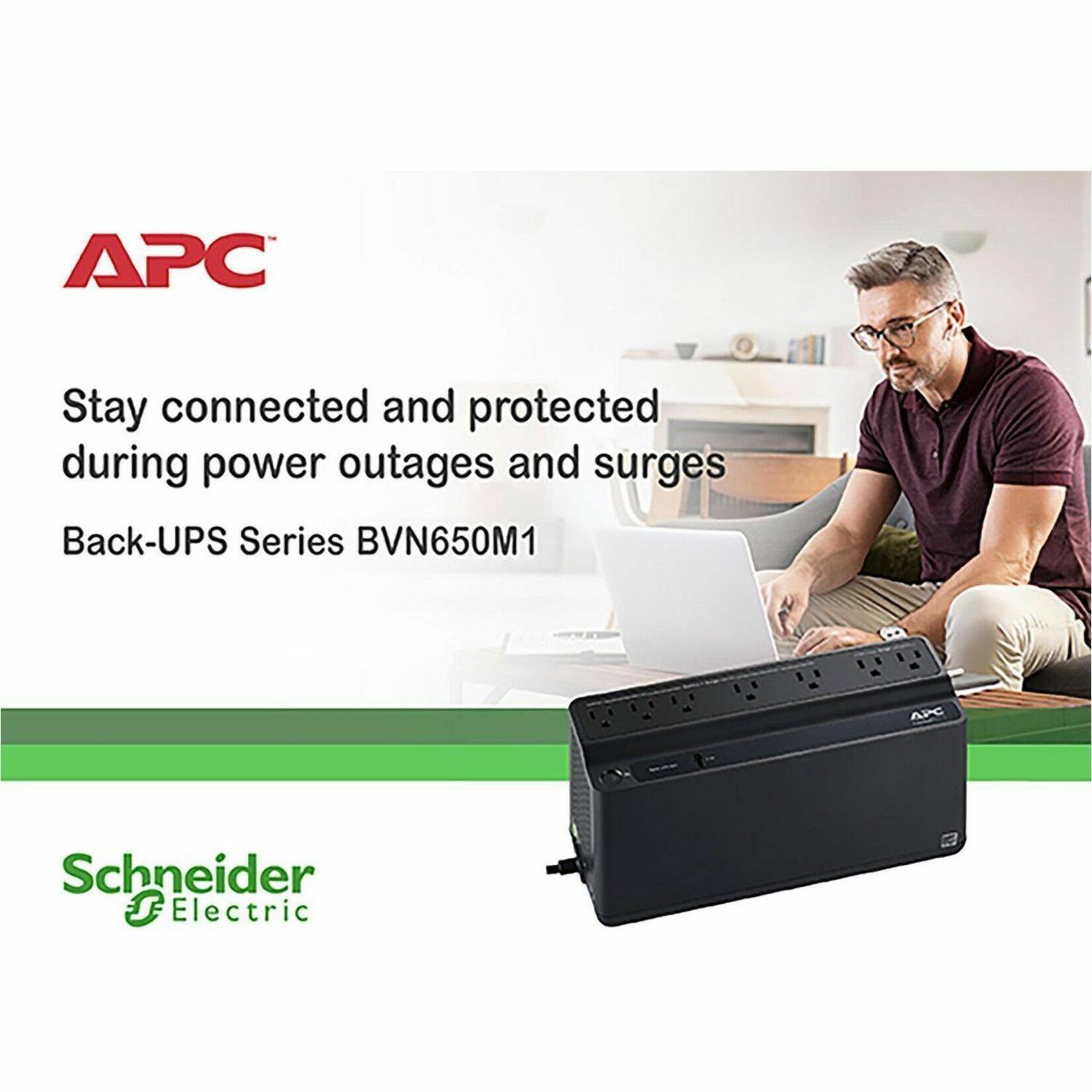 APC Stay connected and protected during power outages and surges  
Back-UPS Series BVN650M1  
AC Schneider Electric