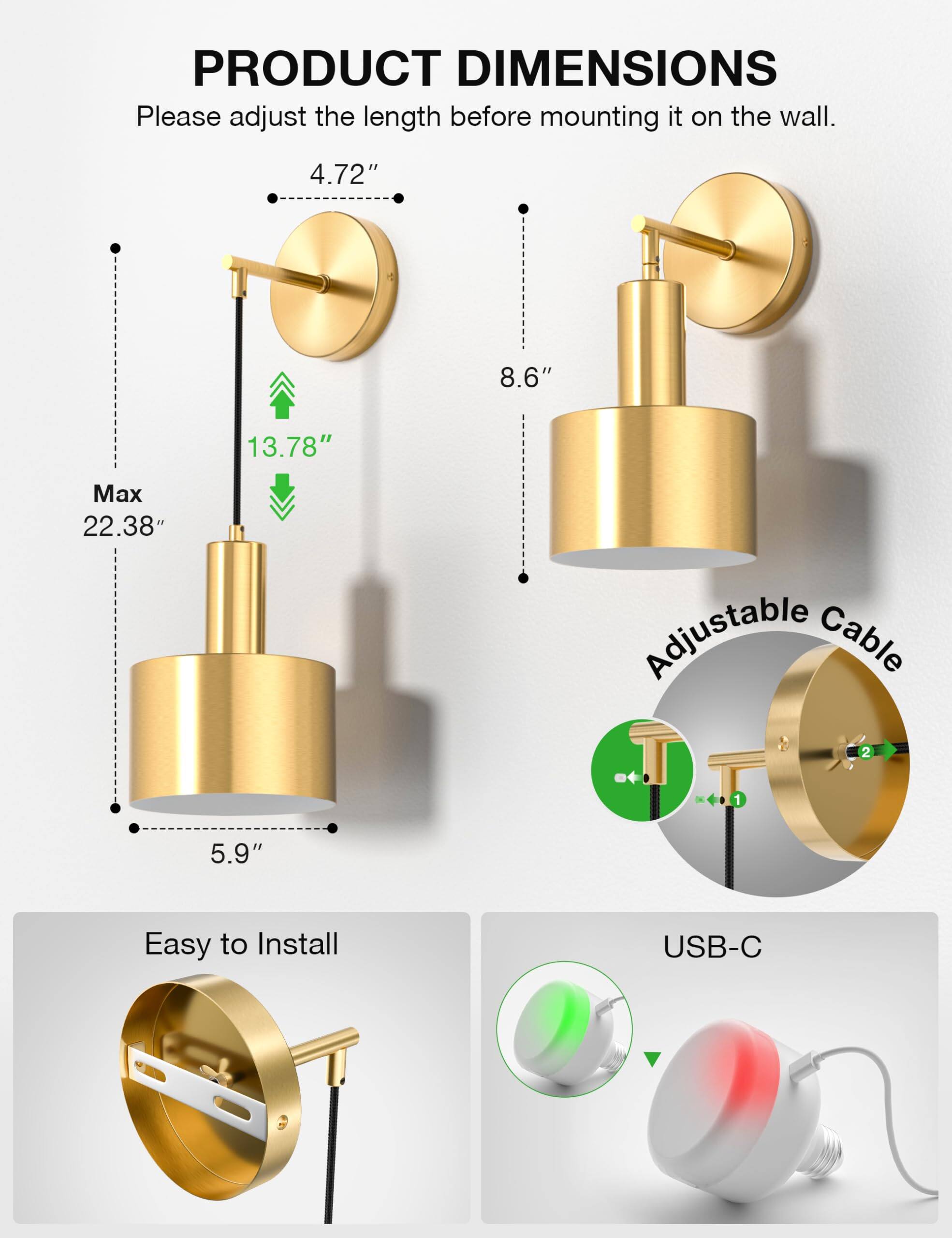 **PRODUCT DIMENSIONS**

Please adjust the length before mounting it on the wall.

- 4.72"
- 8.6"
- 13.78"
- Max 22.38"
- 5.9"

**Adjustable Cable**

**Easy to Install**

**USB-C**