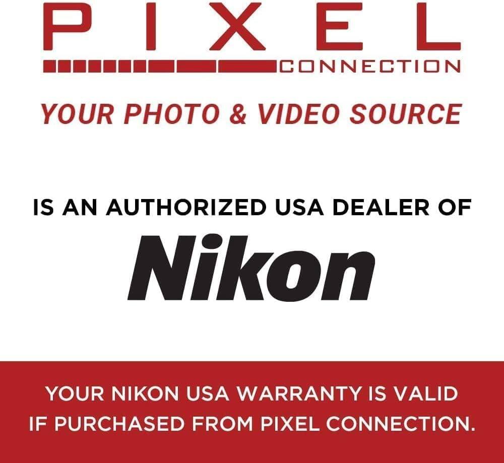 PIXEL CONNECTION  
YOUR PHOTO & VIDEO SOURCE  

IS AN AUTHORIZED USA DEALER OF  
Nikon  

YOUR NIKON USA WARRANTY IS VALID IF PURCHASED FROM PIXEL CONNECTION.