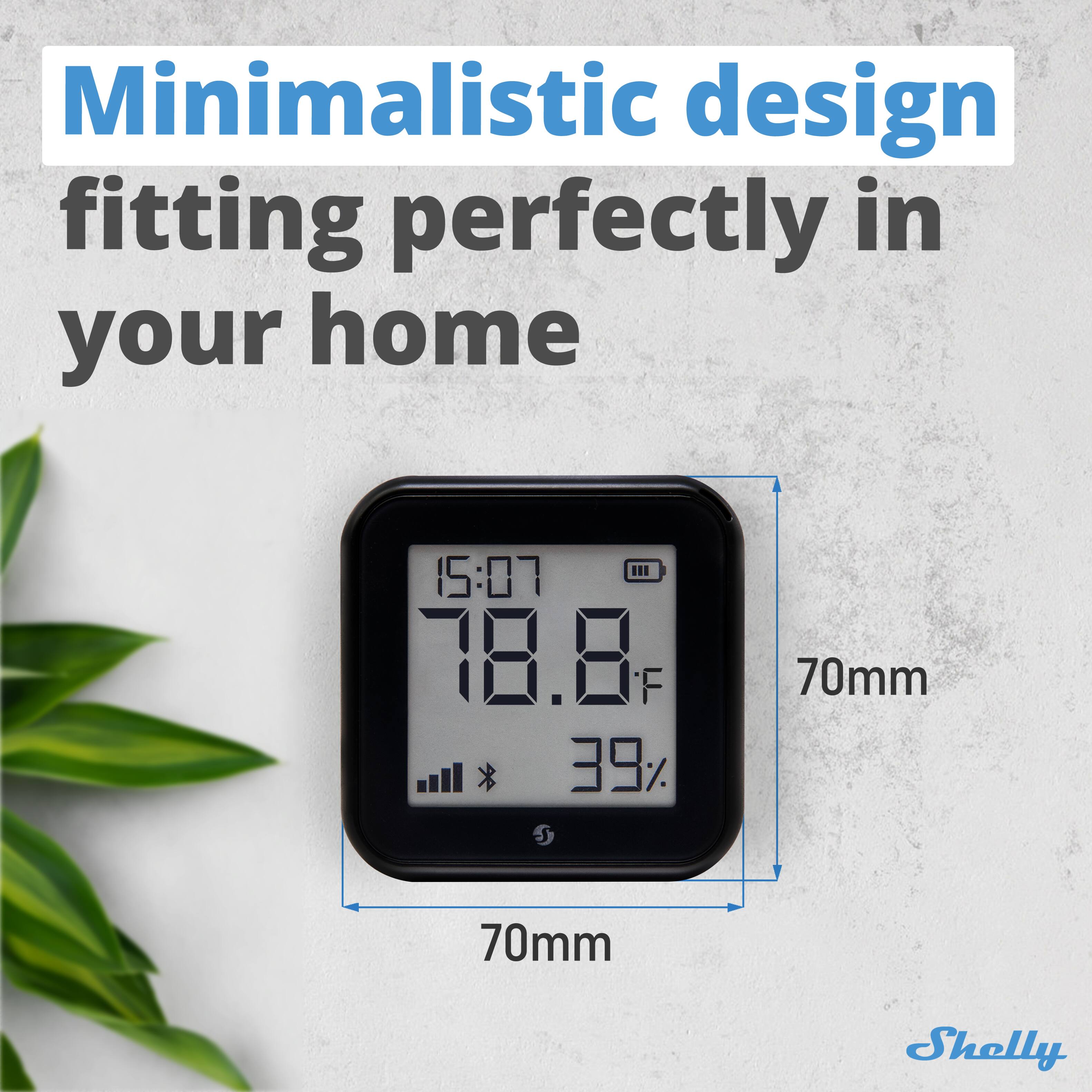 Minimalistic design fitting perfectly in your home  
15:07  
78.8°F  
39%  
70mm  
70mm  
Shelly