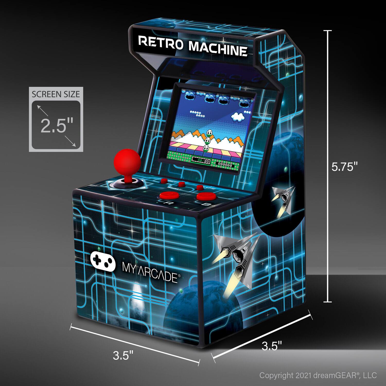 RETRO MACHINE  
SCREEN SIZE 2.5"  
MY ARCADE  
3.5" x 3.5"  
Copyright 2021 dreamGEAR, LLC  

5.75"  
3.5"  
3.5"