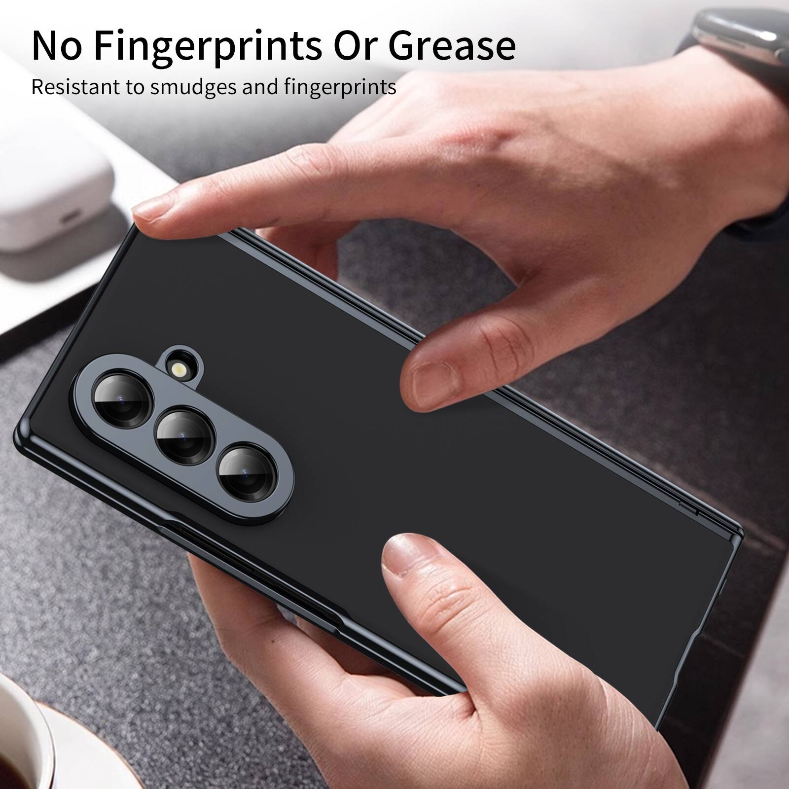No Fingerprints Or Grease  
Resistant to smudges and fingerprints