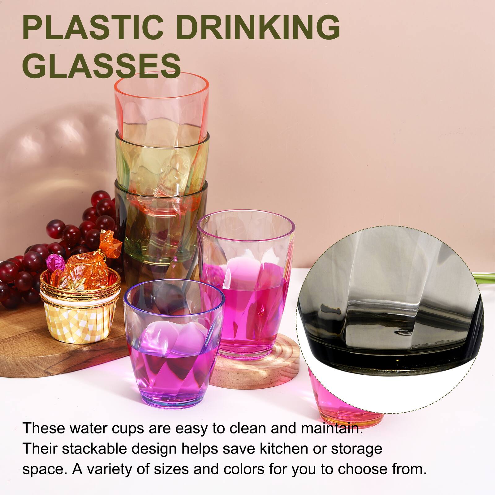 PLASTIC DRINKING GLASSES

These water cups are easy to clean and maintain. Their stackable design helps save kitchen or storage space. A variety of sizes and colors for you to choose from.