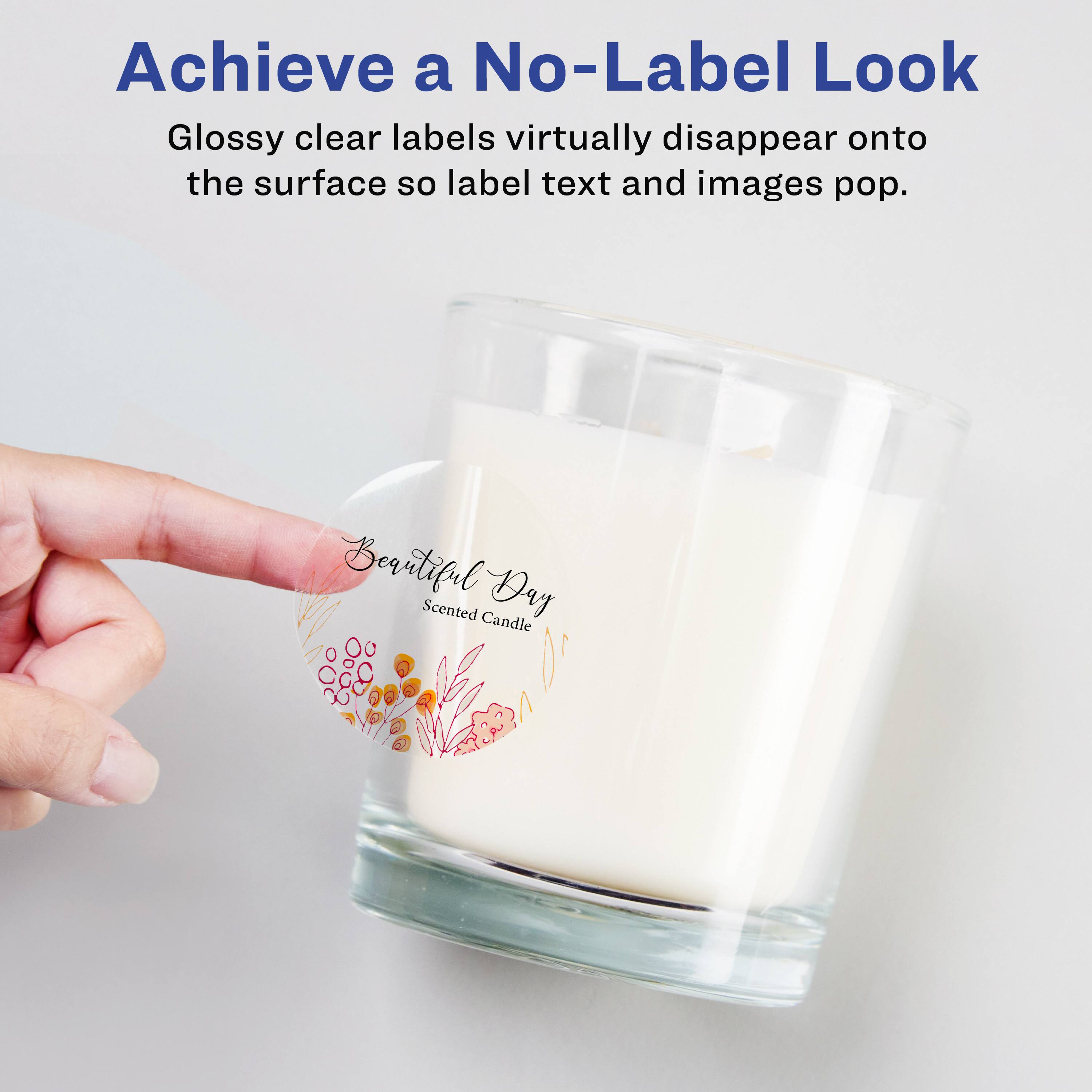 Achieve a No-Label Look

Glossy clear labels virtually disappear onto the surface so label text and images pop.

Beautiful Day Scented Candle