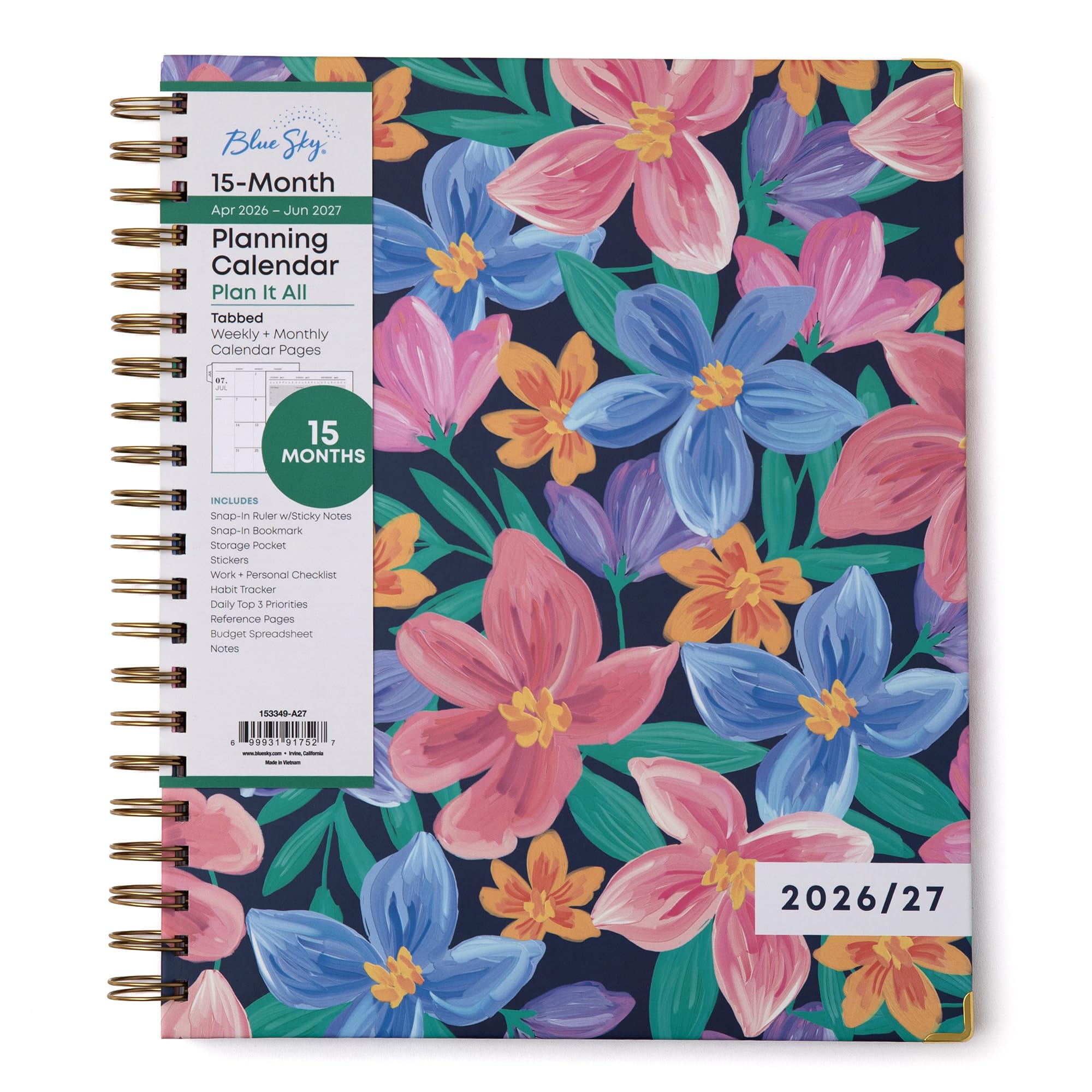 Blue Sky, 15-Month Apr 2026-Jun 2027 Planning Calendar Plan It All Tabbed Weekly + Monthly Calendar Pages

07
15 MONTHS
INCLUDES Snap-in Ruler w/Sticky Notes Snap-in Bookmark Storage Pocket Stickers Work Personal Checklist Habit Tracker Daily Top 3 Priorities Reference Pages Budget Spreadsheet Notes
153349-A27
- 99931 91752 1 www.20000g.com Inline,Coffania -
2026/27
