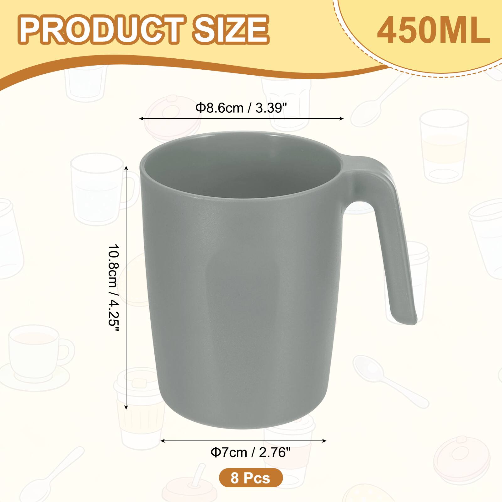PRODUCT SIZE  
450ML  
8.6cm / 3.39"  
10.8cm / 4.25"  
7cm / 2.76"  
8 Pcs