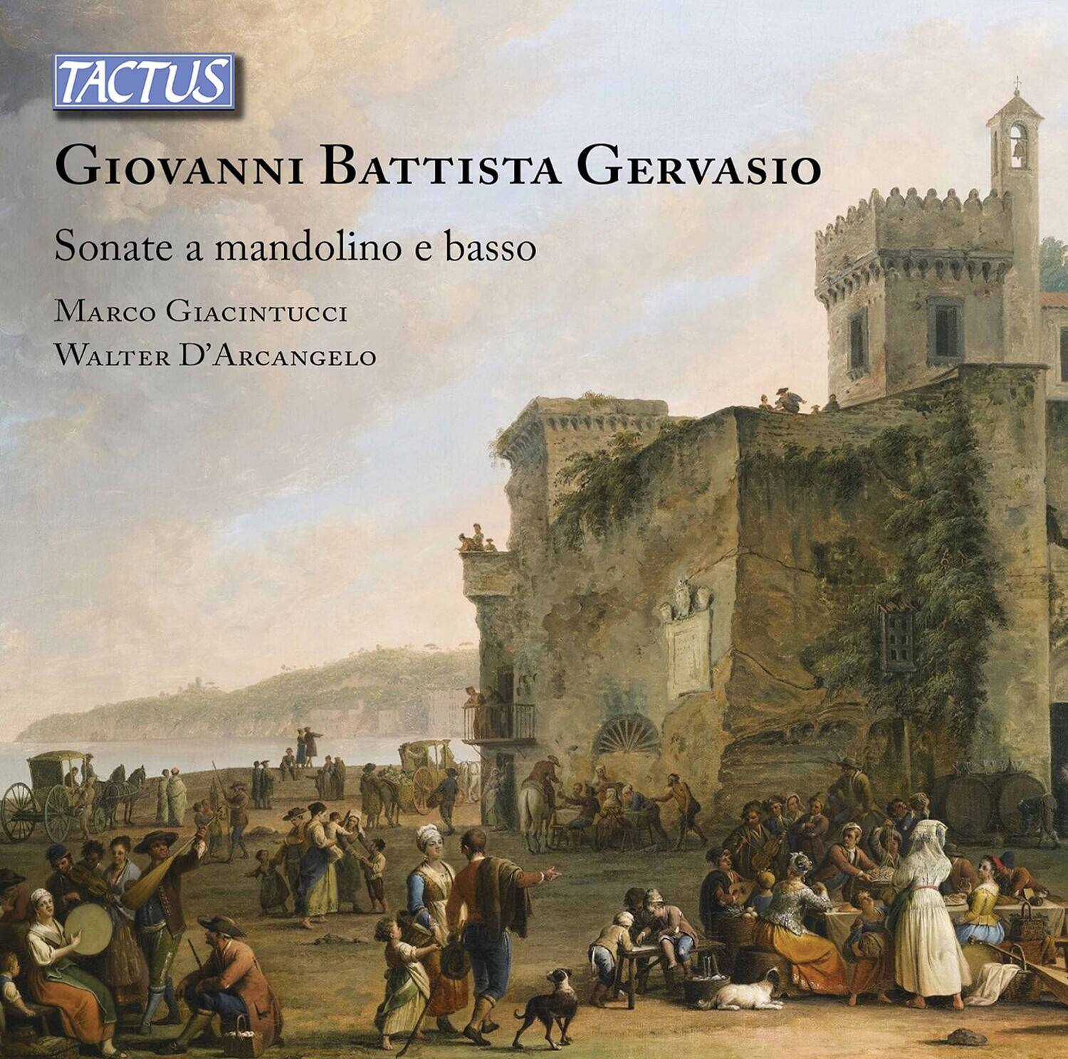 TACTUS  
GIOVANNI BATTISTA GERVASIO  
Sonate a mandolino e basso  
Marco Giacintucci  
Walter D'Arcangelo